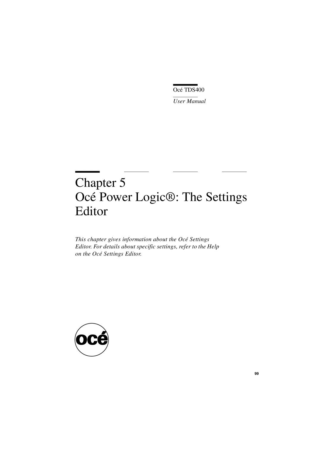 IBM TDS400 user manual Chapter Océ Power Logic The Settings Editor 