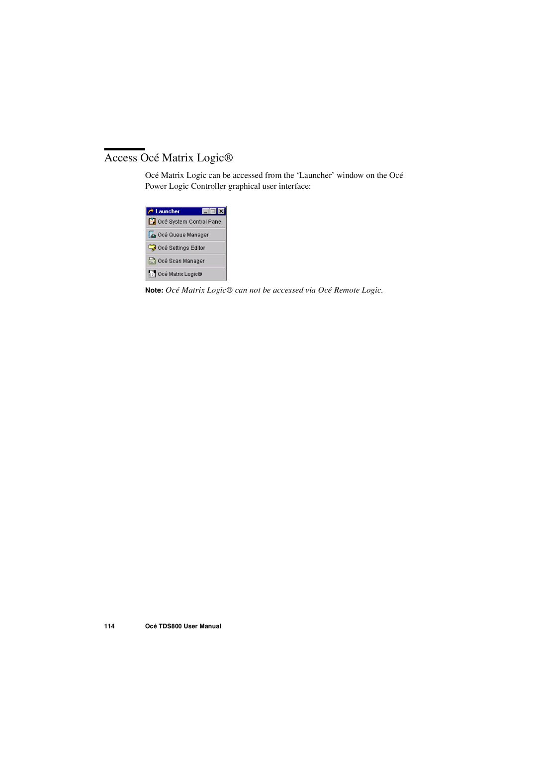 IBM TDS800 user manual Access Océ Matrix Logic 