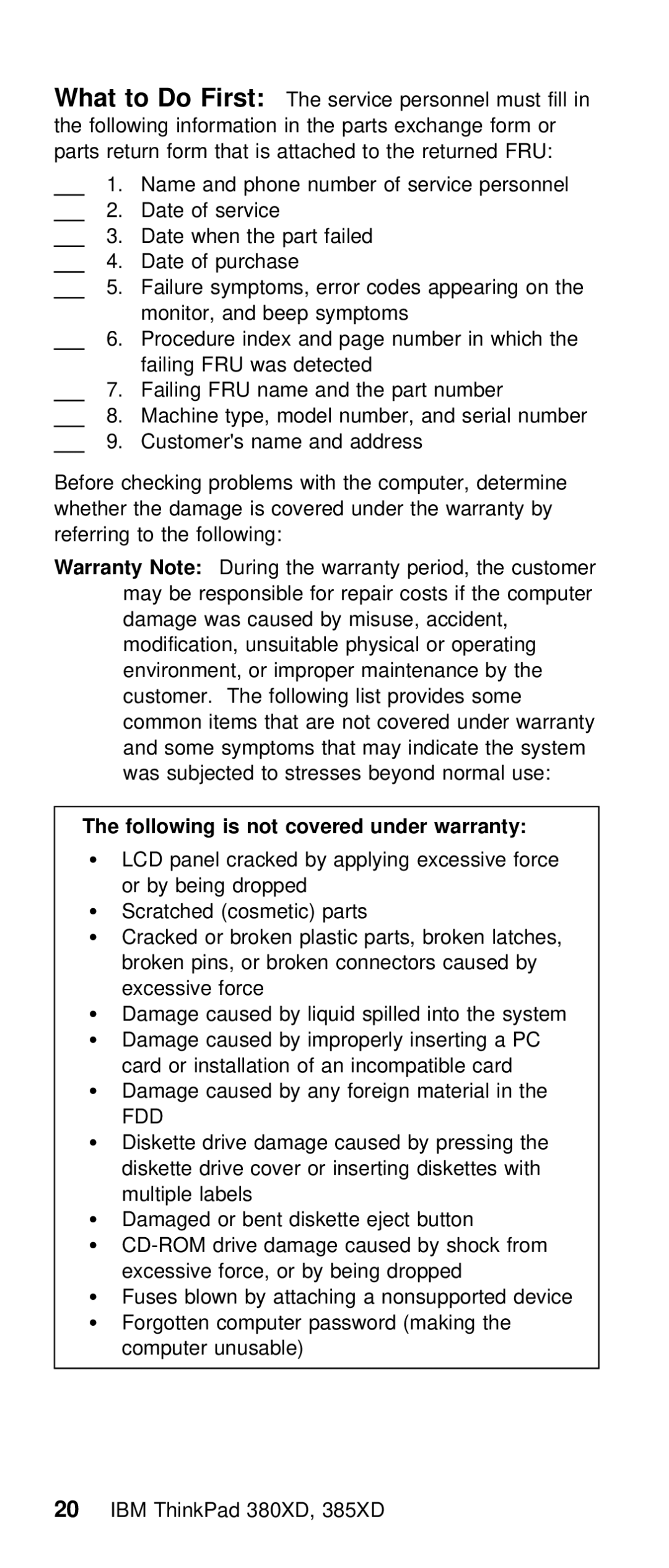 IBM THINKPAD 385XD (2635) manual To Do, Following is not covered under warranty 