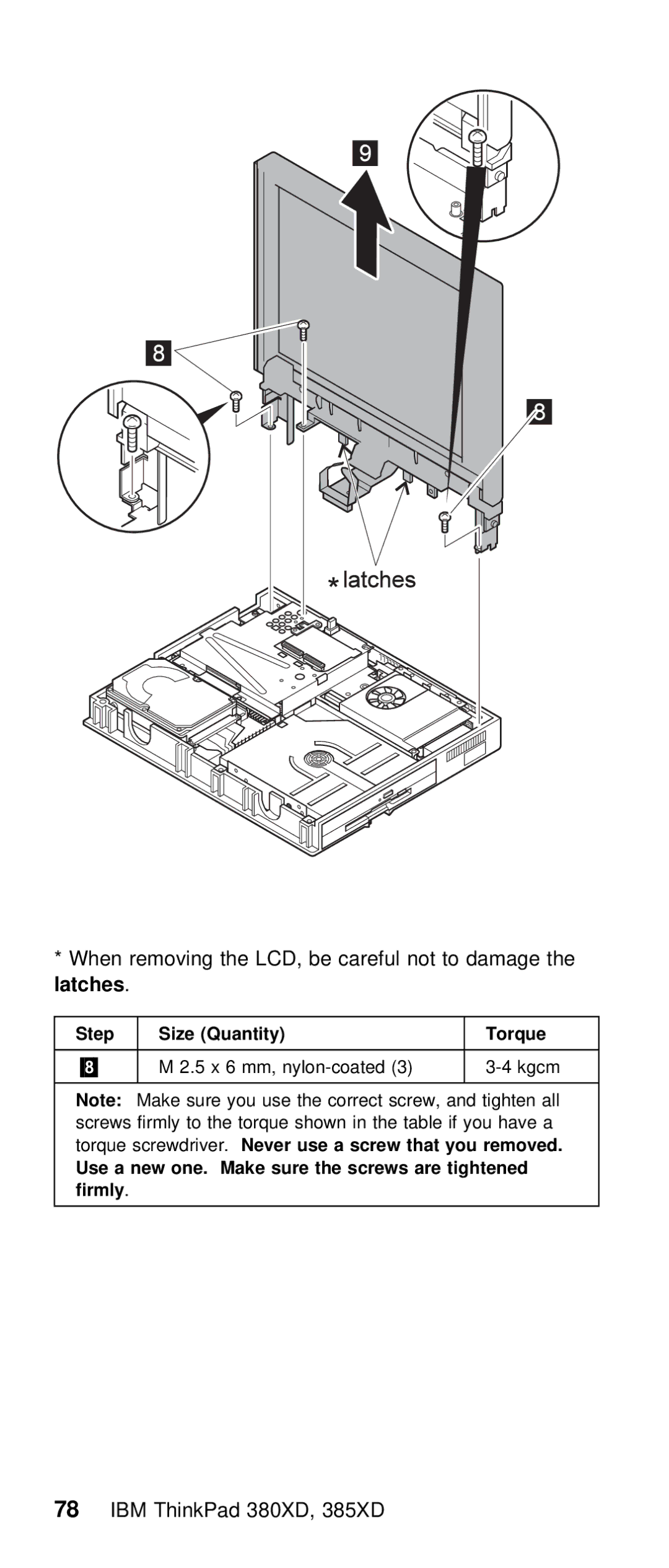 IBM THINKPAD 385XD (2635) manual When removing the LCD, be careful not to dama latches 