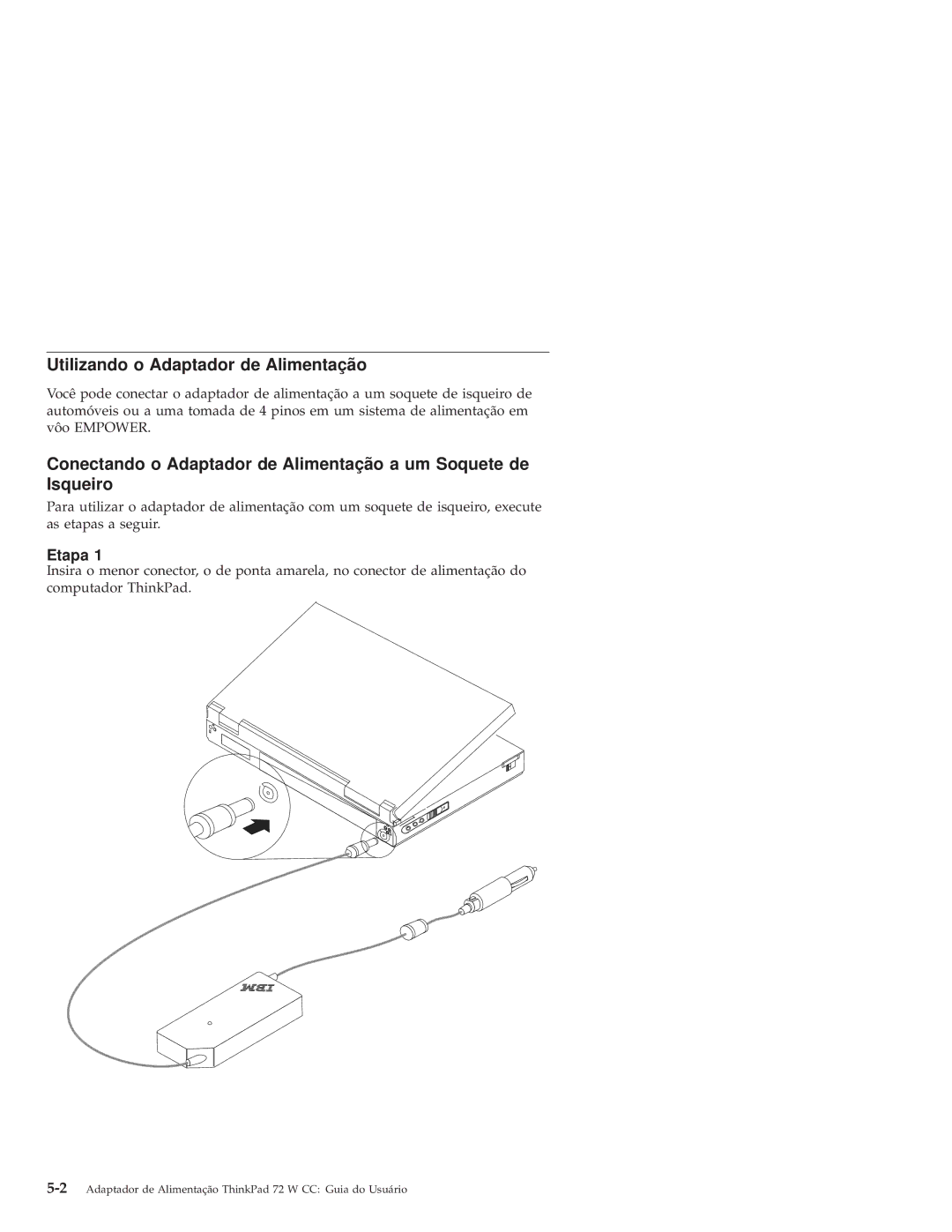 IBM THINKPAD 72 W DC manual Utilizando o Adaptador de Alimentação, Etapa 