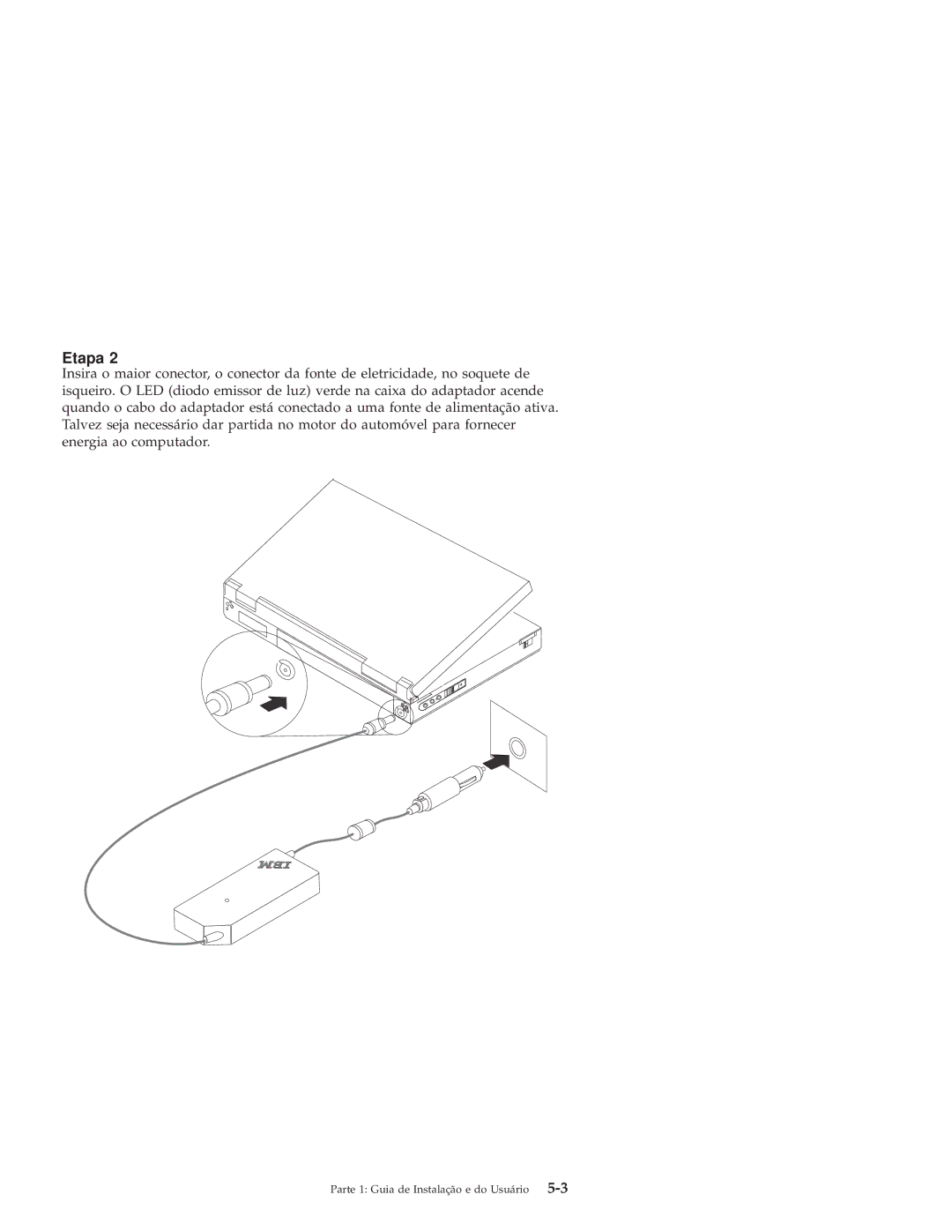 IBM THINKPAD 72 W DC manual Parte 1 Guia de Instalação e do Usuário 