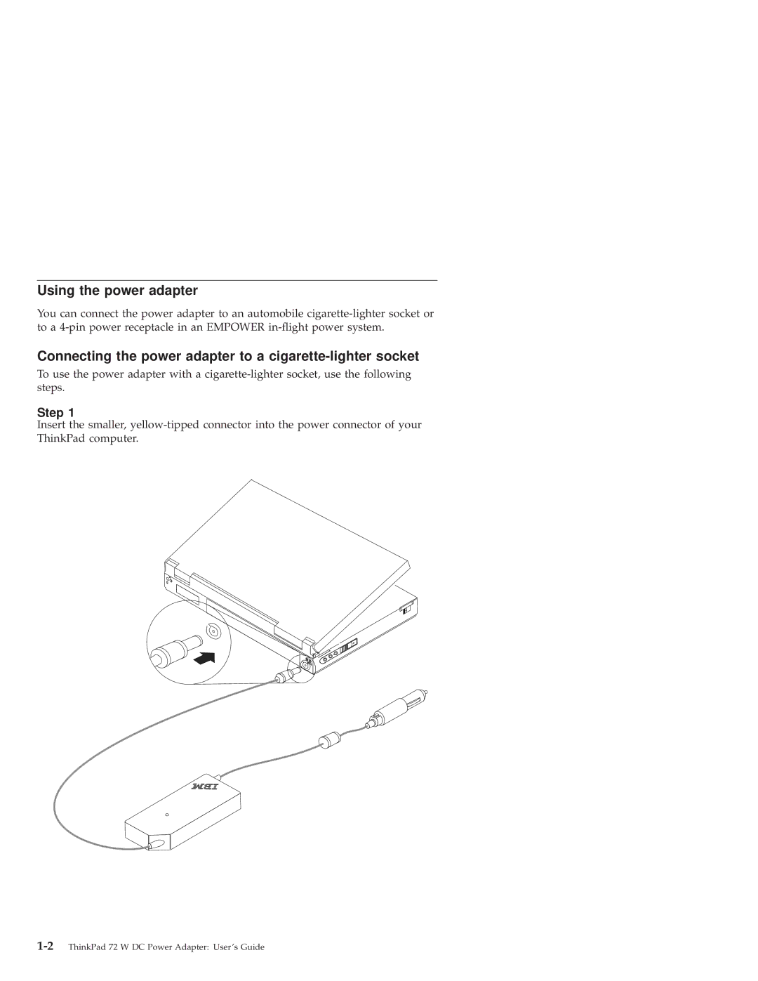 IBM THINKPAD 72 W DC manual Using the power adapter, Connecting the power adapter to a cigarette-lighter socket 