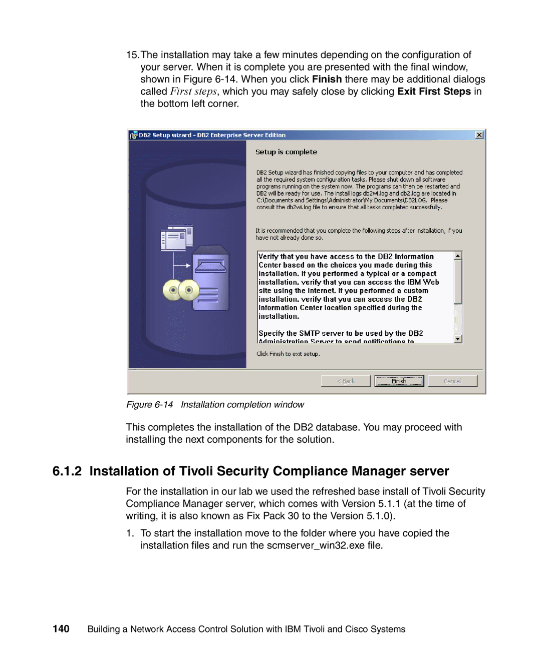 IBM Tivoli and Cisco manual Installation of Tivoli Security Compliance Manager server, Installation completion window 