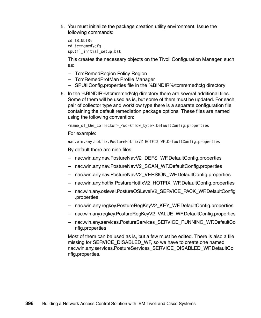 IBM Tivoli and Cisco manual Cd %BINDIR% Cd tcmremed\cfg Sputilinitialsetup.bat 