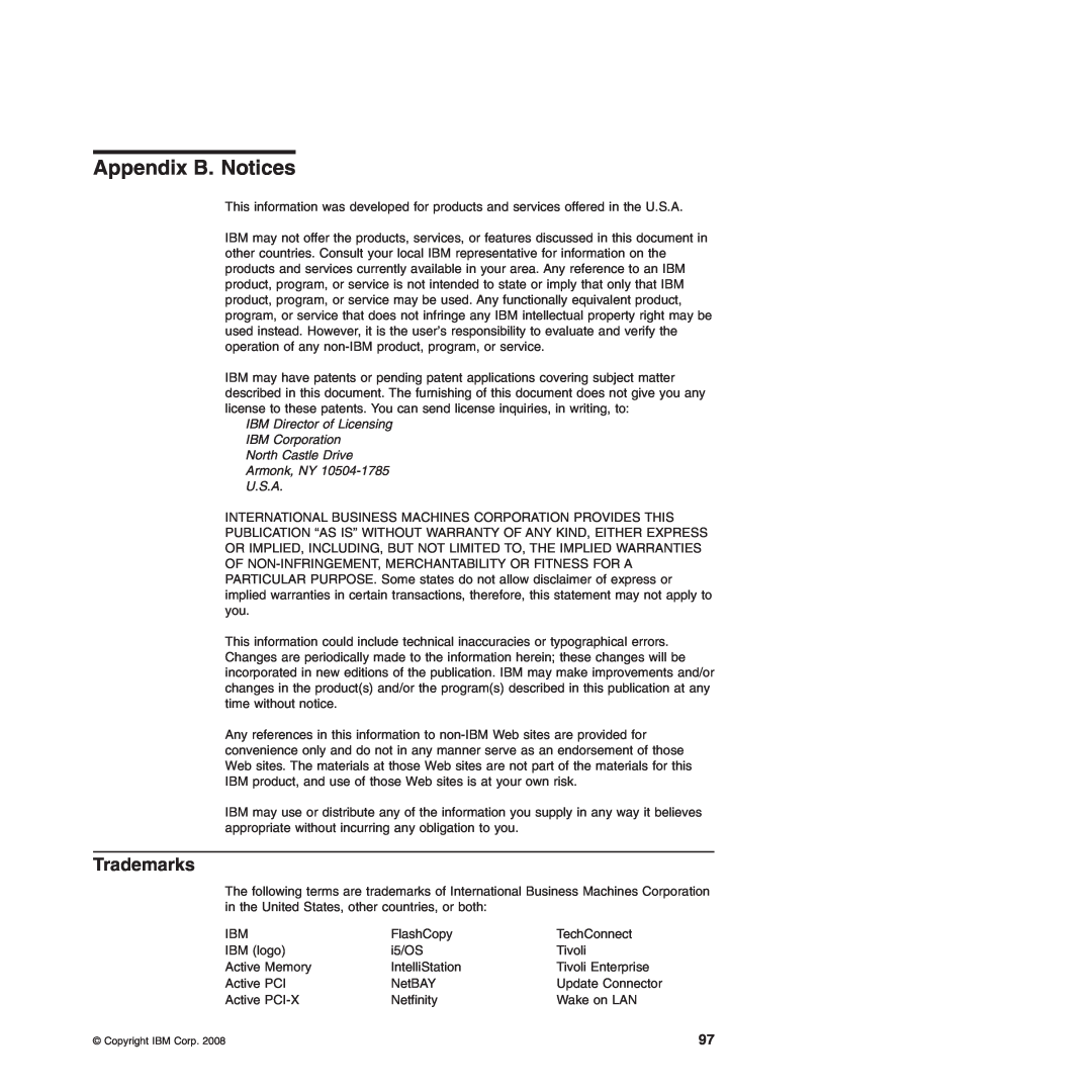 IBM Type 7977 manual Appendix B. Notices, Trademarks, IBM Director of Licensing IBM Corporation North Castle Drive 
