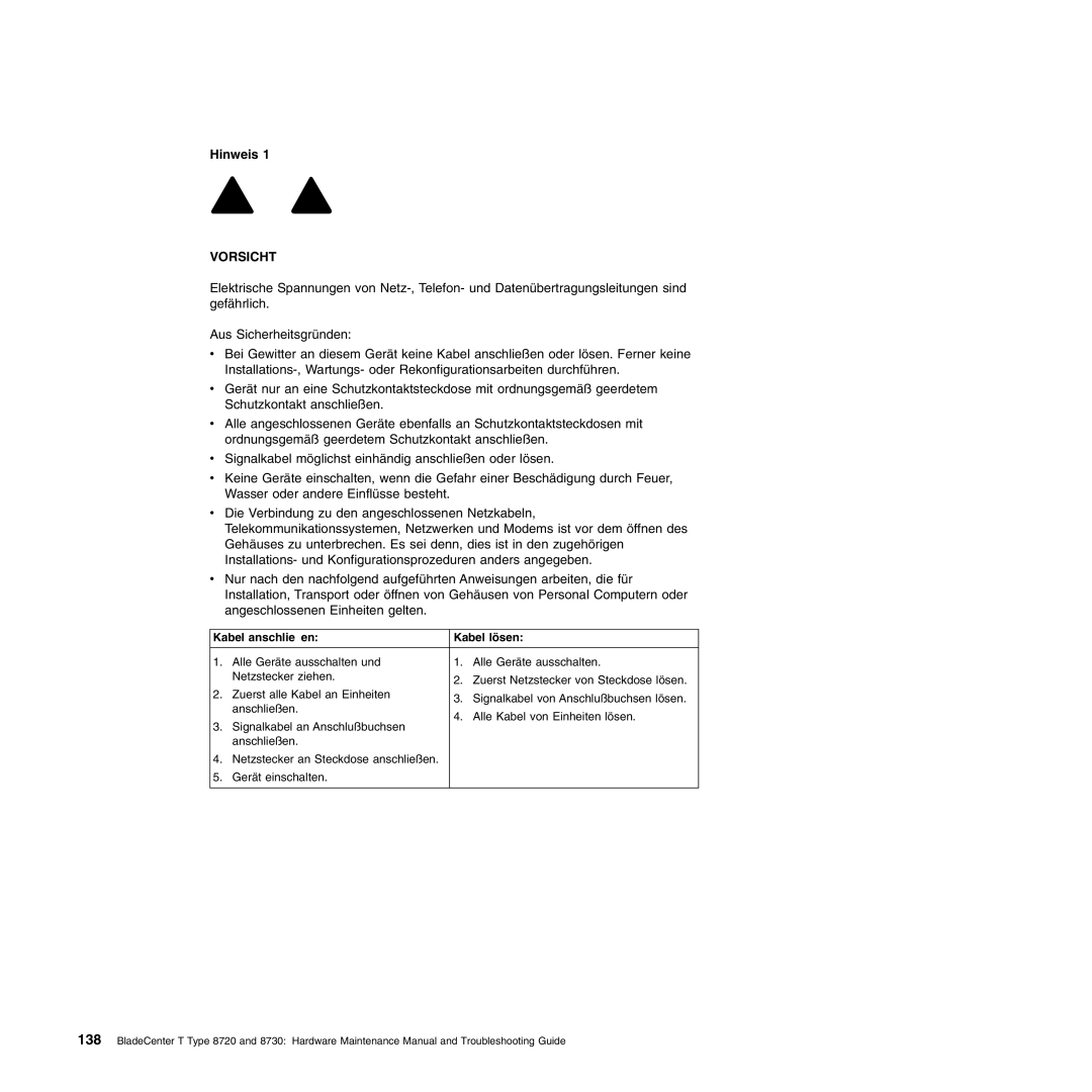 IBM Type 8730, Type 8720 manual Vorsicht, Kabel anschlieβen Kabel lösen 