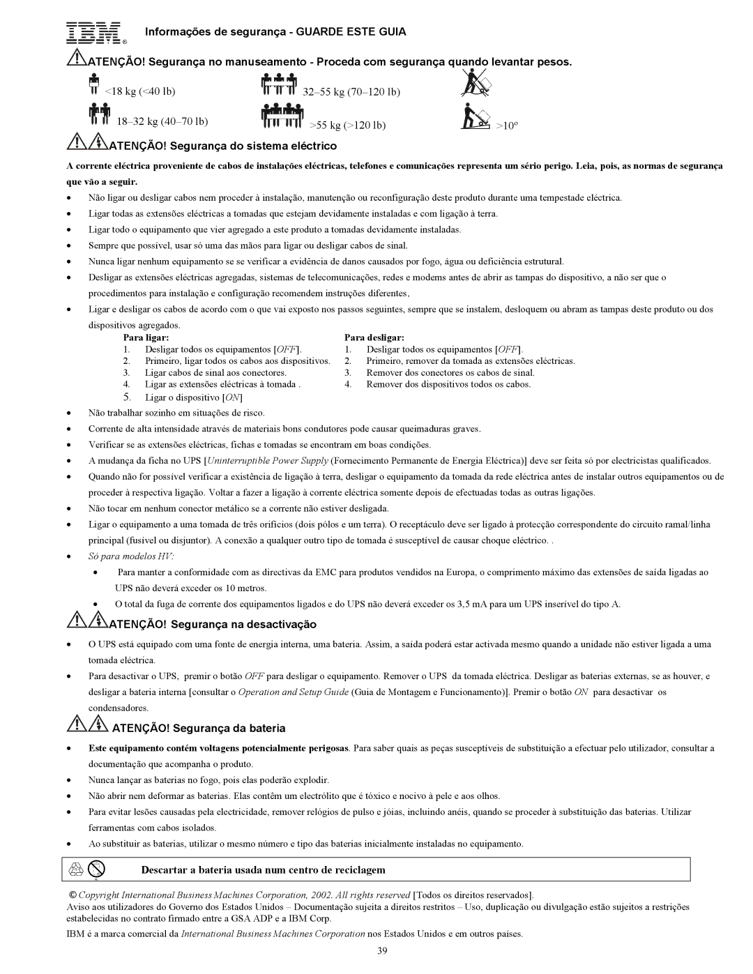 IBM UPS1500TLV ATENÇÃO! Segurança do sistema eléctrico, ATENÇÃO! Segurança na desactivação, ATENÇÃO! Segurança da bateria 