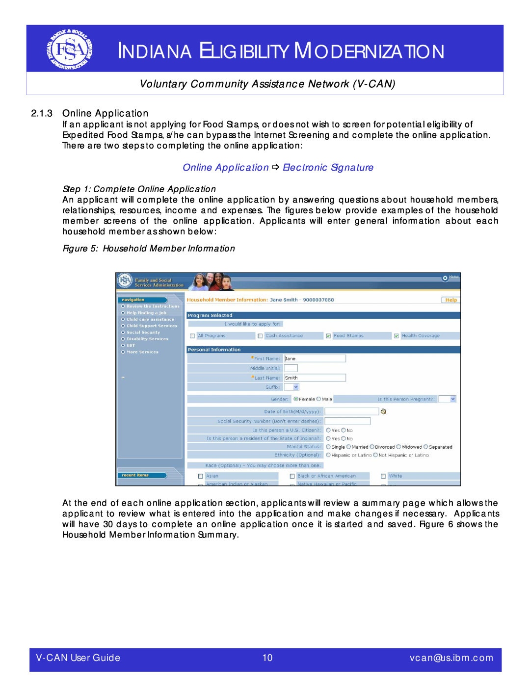 IBM Online Application Ö Electronic Signature, Indiana Eligibility Modernization, V-CAN User Guide, vcan@us.ibm.com 