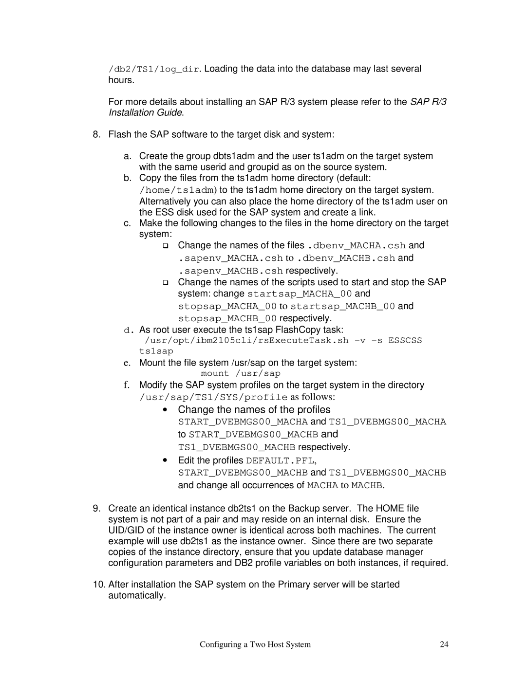 IBM V7.2 manual Usr/sap/TS1/SYS/profile as follows, Usr/opt/ibm2105cli/rsExecuteTask.sh -v -s Esscss Ts1sap 