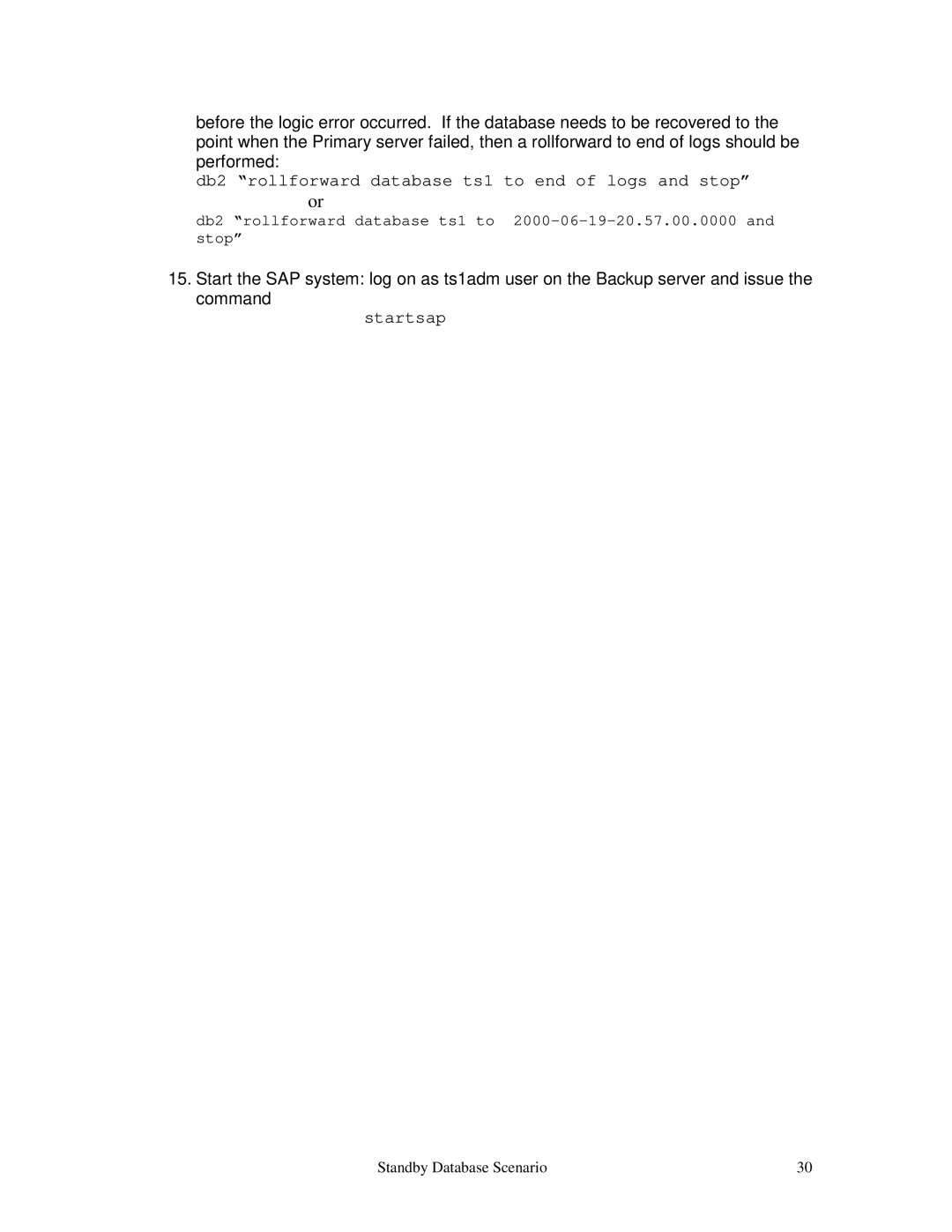 IBM V7.2 manual Db2 rollforward database ts1 to end of logs and stop, Startsap 