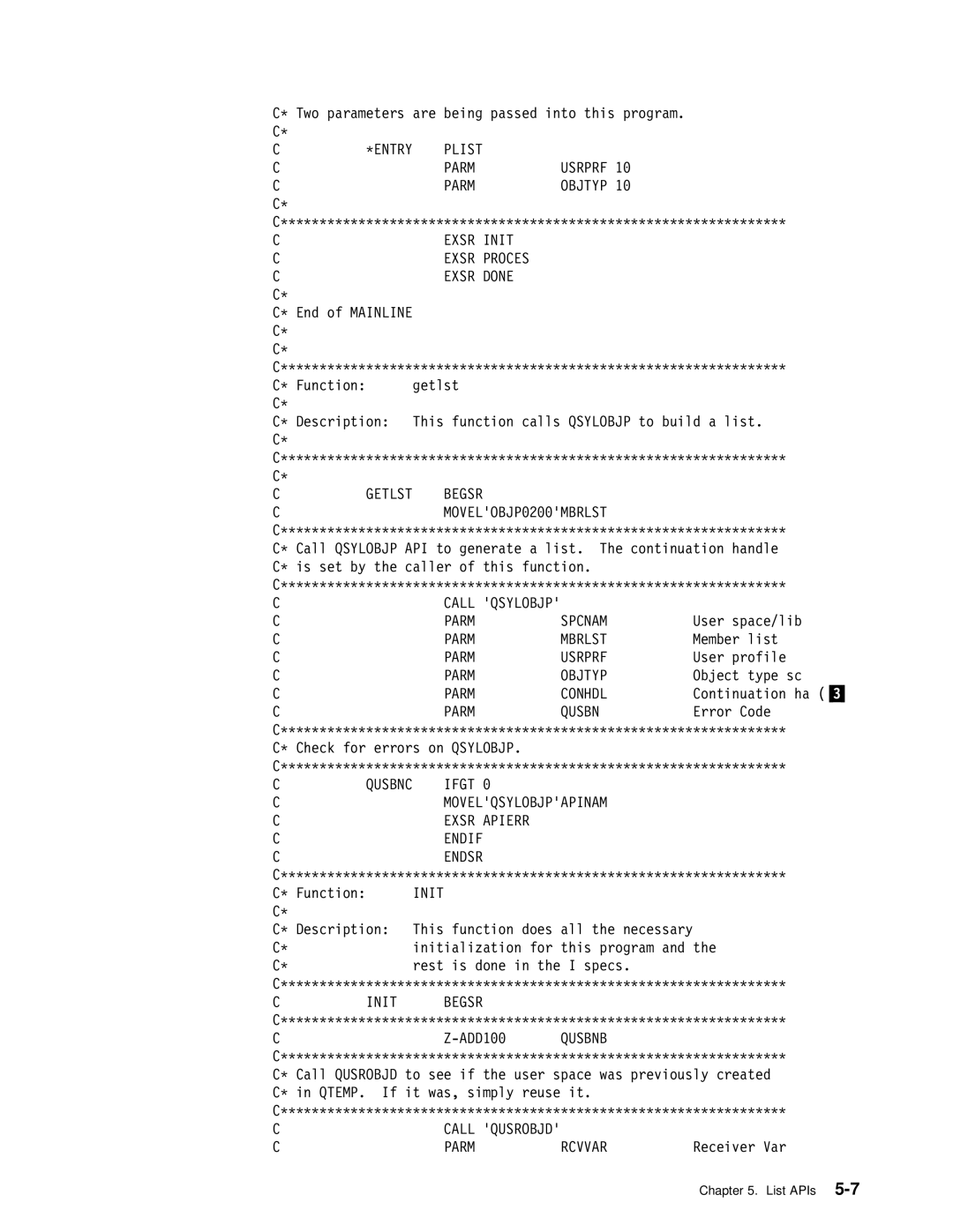 IBM Version 4 ENTRY Plist Parm, Exsr Init Exsr Proces Exsr Done, Begsr, Call Qsylobjp, Spcnam, Mbrlst, Usrprf, Objtyp 