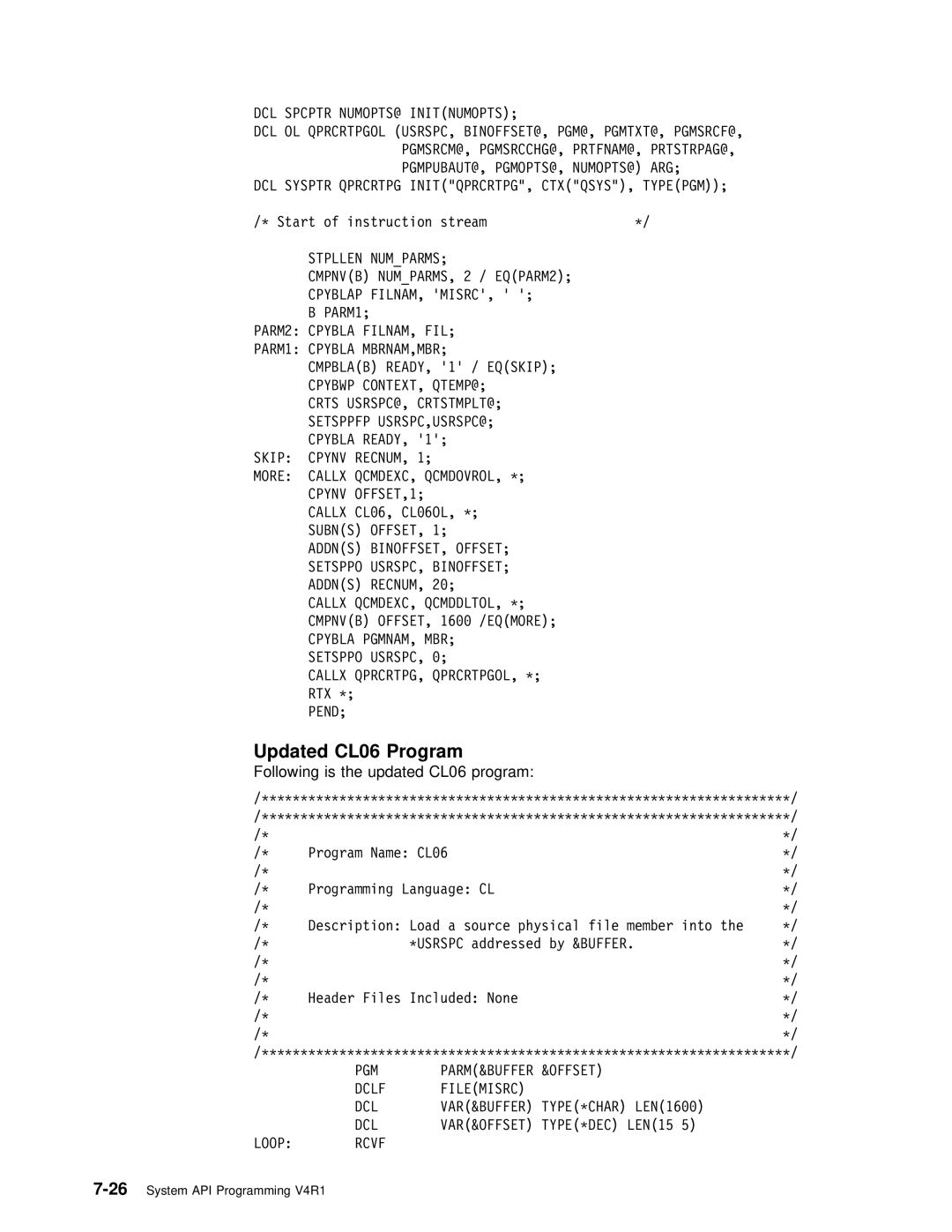 IBM Version 4 Updated CL06 Program, Following is the updated CL06 program, PGM PARM&BUFFER &OFFSET Dclf Filemisrc DCL 