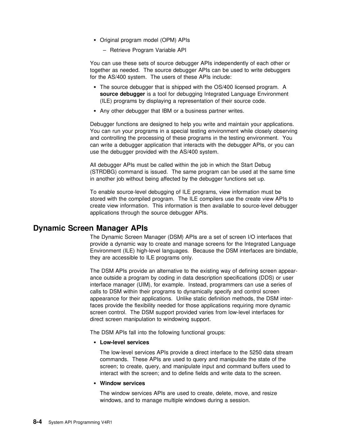 IBM Version 4 Dynamic Screen Manager APIs, Debugger, Tool For Debugging Integrated Language Environment, Window services 