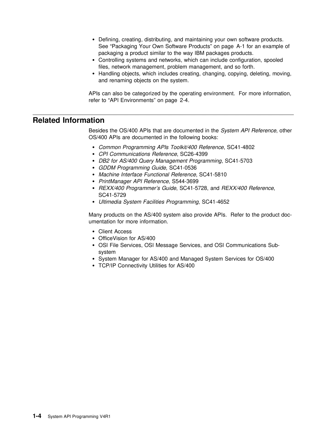 IBM Version 4 manual Related Information, Environments, Besides the OS/400 APIs that are 