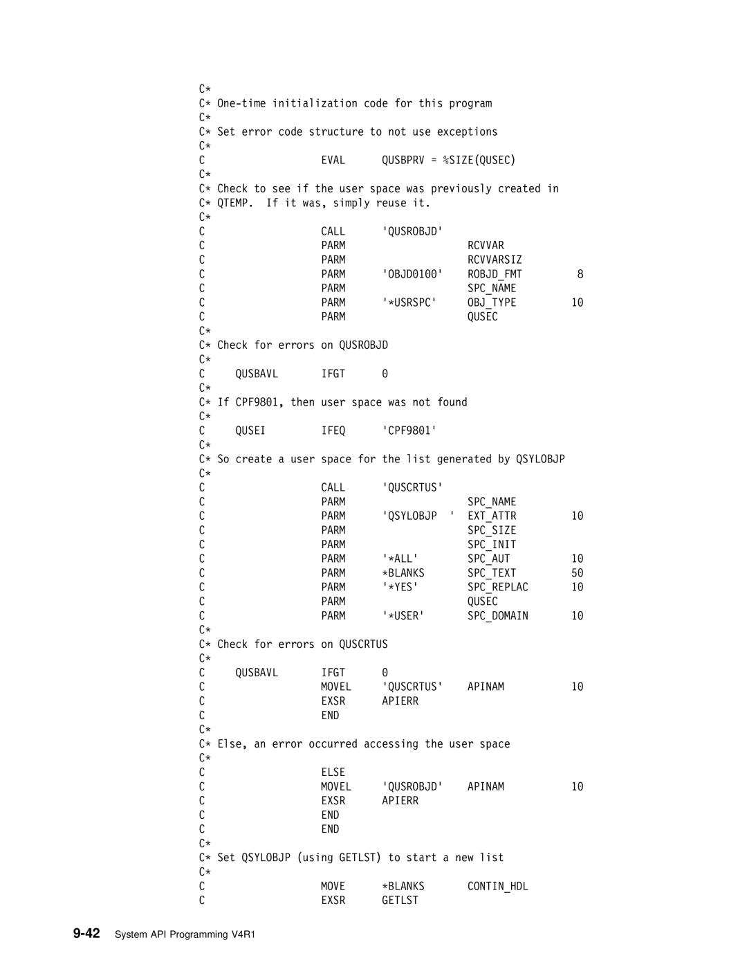 IBM Version 4 Eval Qusbprv = %SIZEQUSEC, Call Qusrobjd Parm Rcvvar Rcvvarsiz, Robjdfmt Parm Spcname \USRSPC Objtype Qusec 