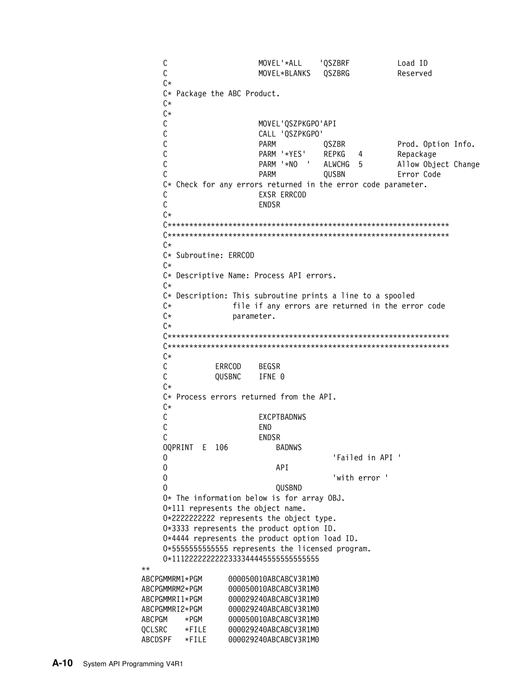 IBM Version 4 MOVEL\ALL Qszbrf, Movelqszpkgpoapi Call Qszpkgpo Parm Qszbr, Parm \YES Repkg, Parm \NO, Excptbadnws, Badnws 