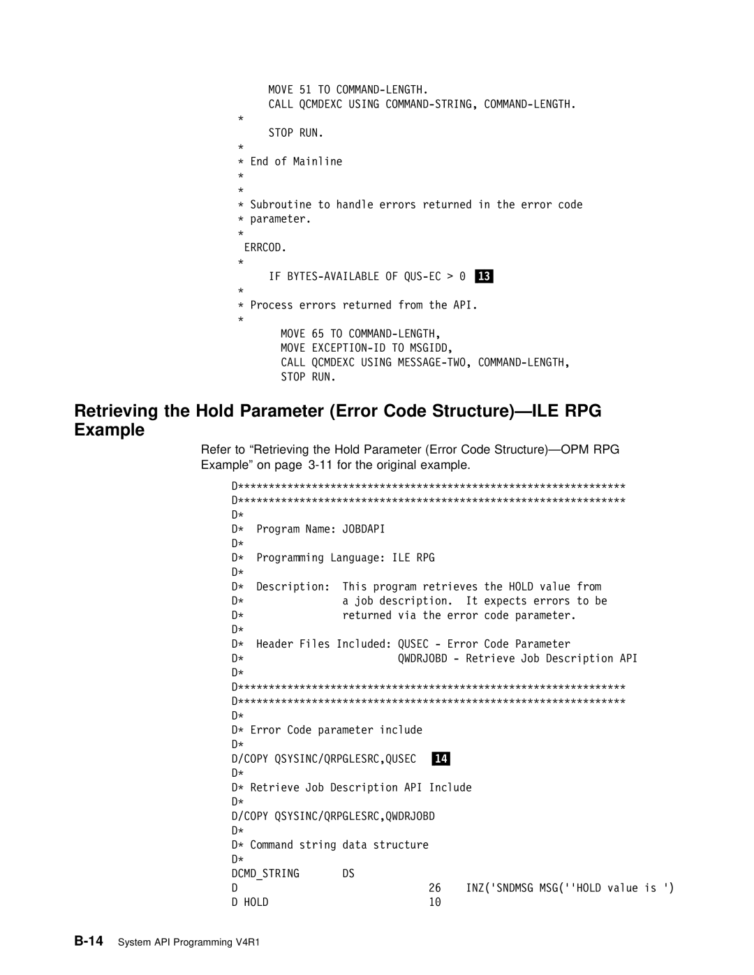 IBM Version 4 manual Call Qcmdexc Using MESSAGE-TWO, COMMAND-LENGTH, Stop RUN, Copy QSYSINC/QRPGLESRC,QWDRJOBD 