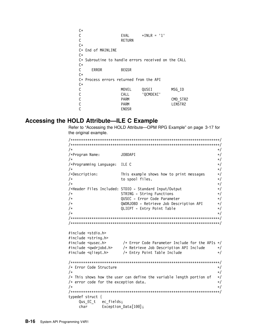 IBM Version 4 manual Accessing the Hold Attribute-ILE C Example, Movel Qusei Msgid Call Qcmdexc Parm, Parm LENSTR2 Endsr 