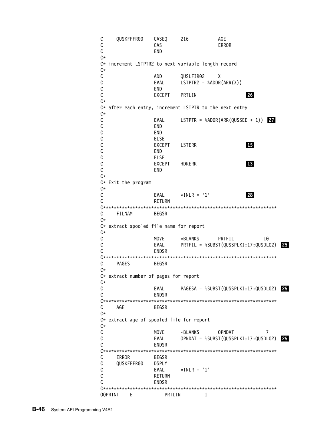 IBM Version 4 manual AGE CAS Error END, Eval LSTPTR2 = %ADDRARRX END Except Prtlin, Filnam Begsr, Move \BLANKS Prtfil Eval 