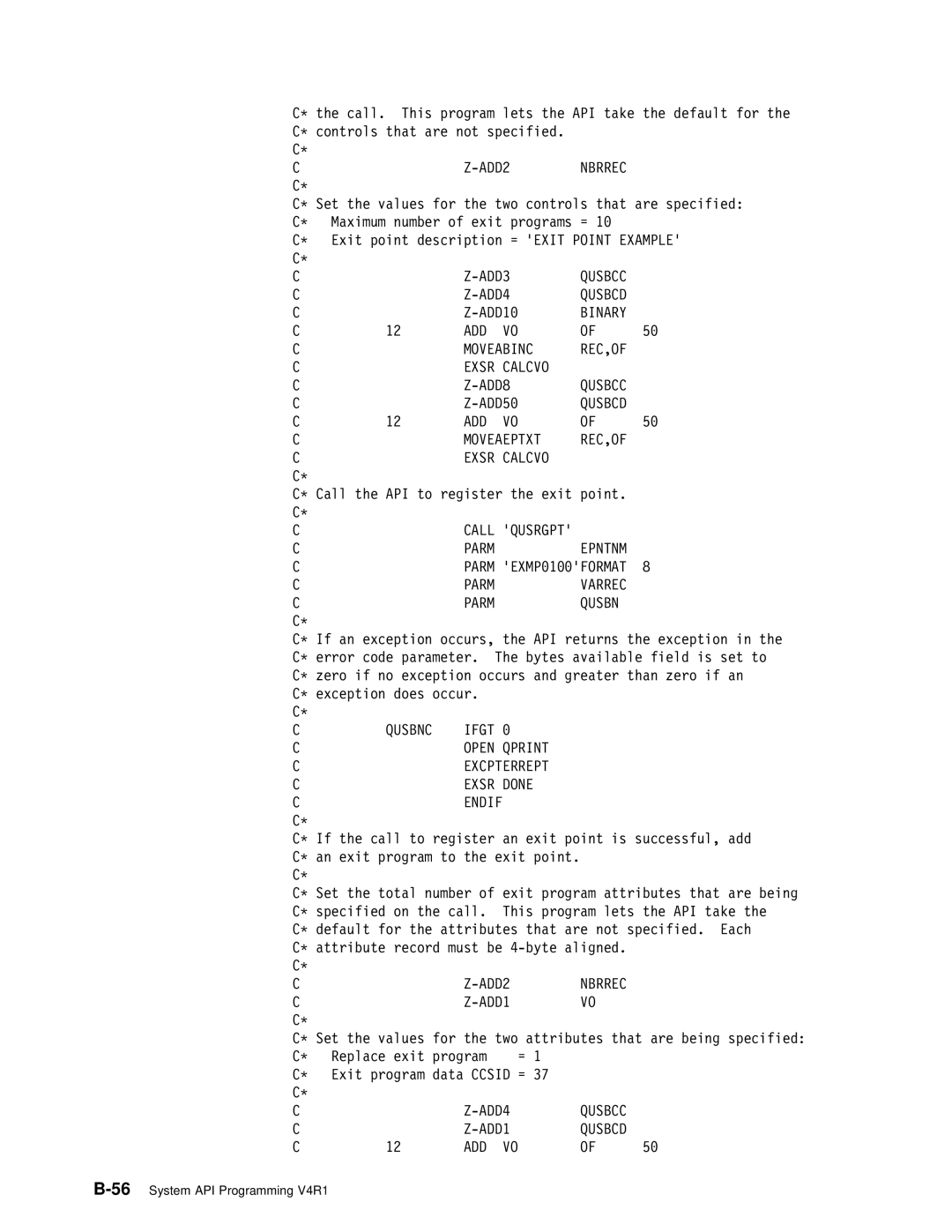 IBM Version 4 ADD2, ADD3, ADD4, Binary ADD Moveabinc REC,OF Exsr Calcvo ADD8, ADD Moveaeptxt REC,OF Exsr Calcvo, Open 