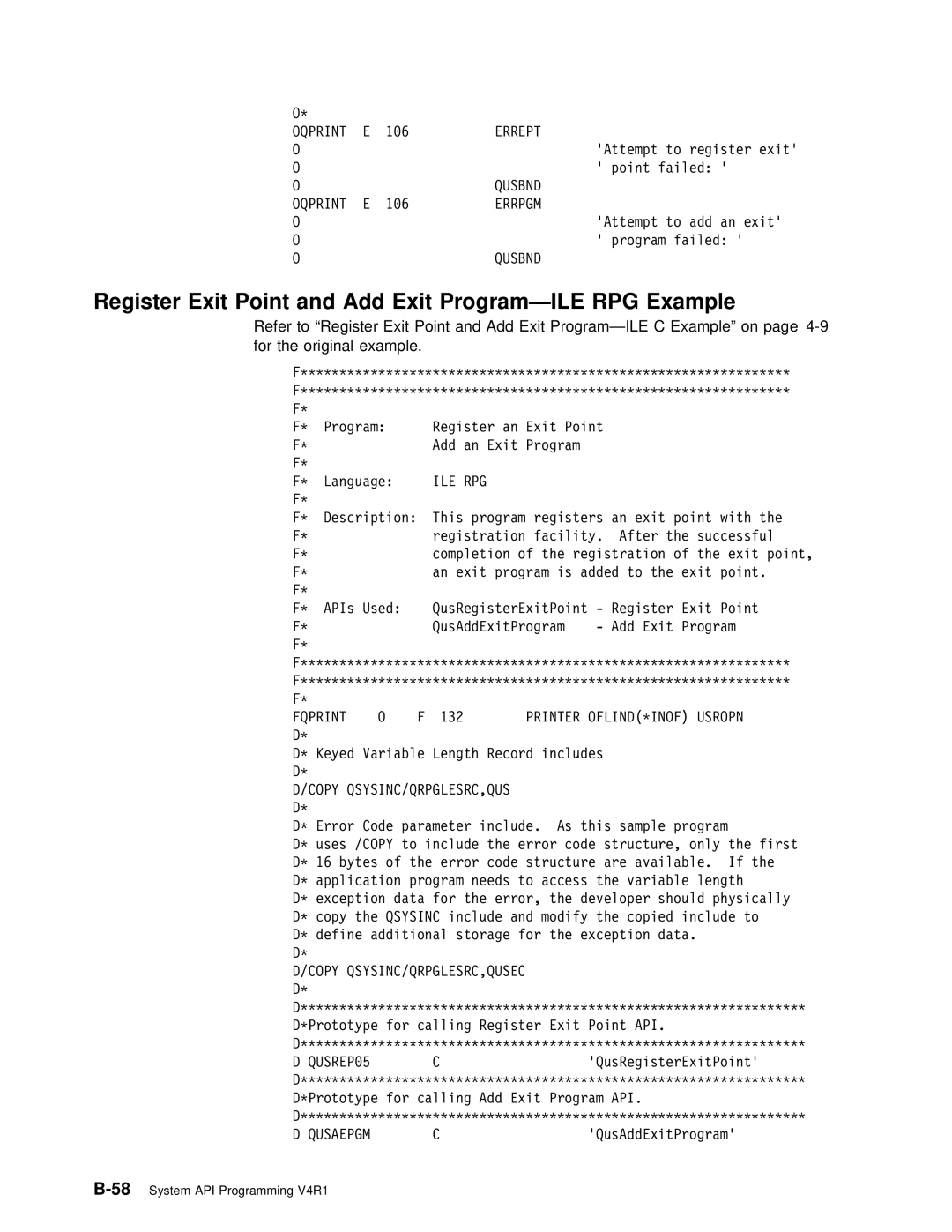 IBM Version 4 manual Errept, Errpgm, Printer OFLIND\INOF Usropn, Copy QSYSINC/QRPGLESRC,QUS, Qusaepgm 