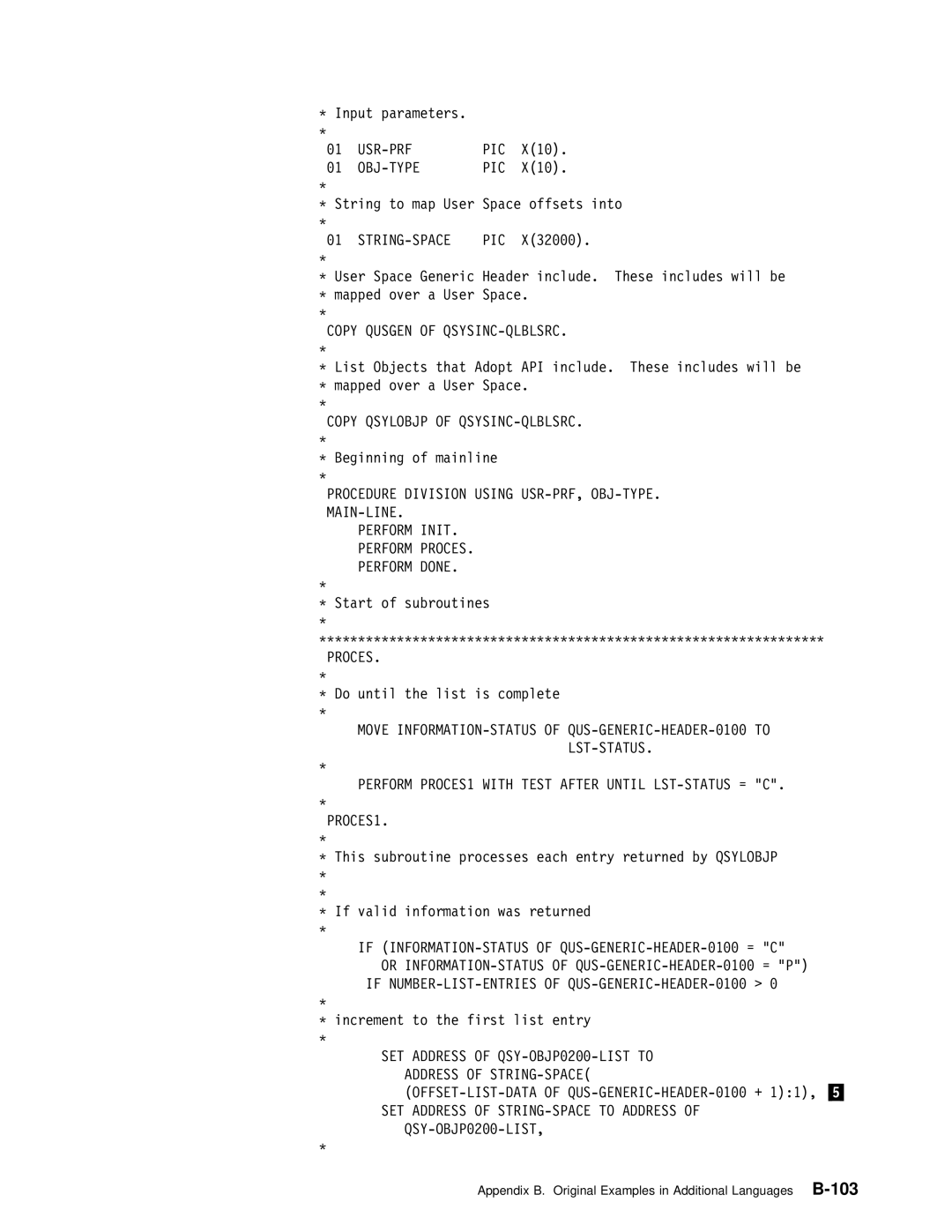 IBM Version 4 manual Obj-Type Pic, Copy Qsylobjp of QSYSINC-QLBLSRC, Procedure Division Using USR-PRF, OBJ-TYPE. MAIN-LINE 