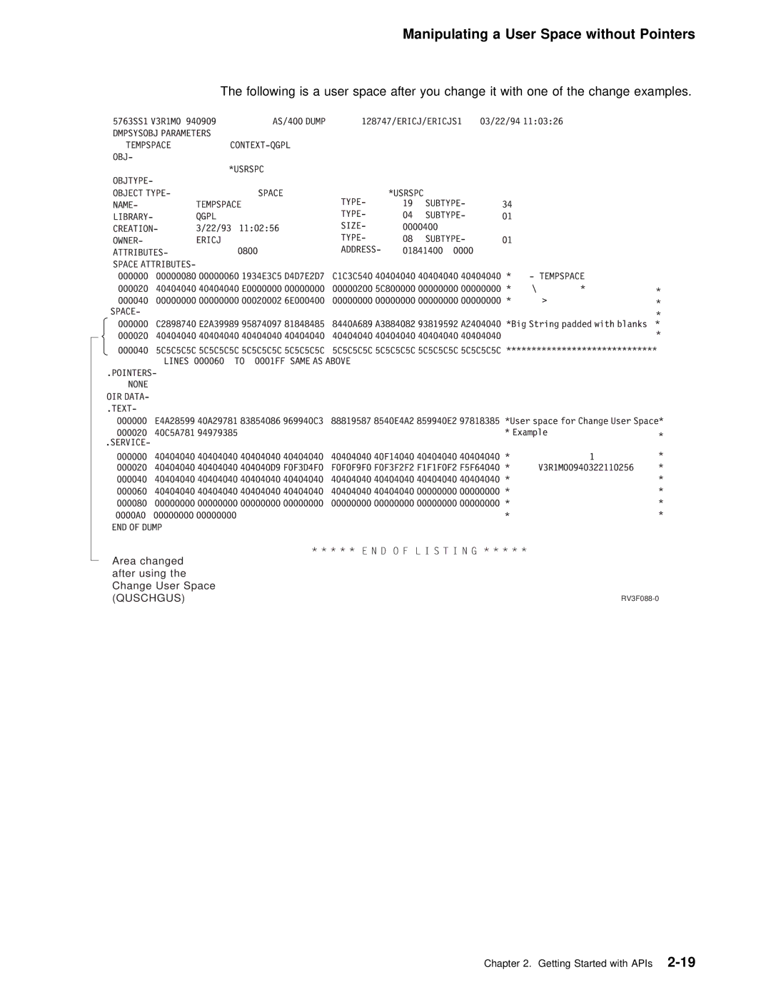 IBM Version 4 manual Following is a user space after you change it with one 