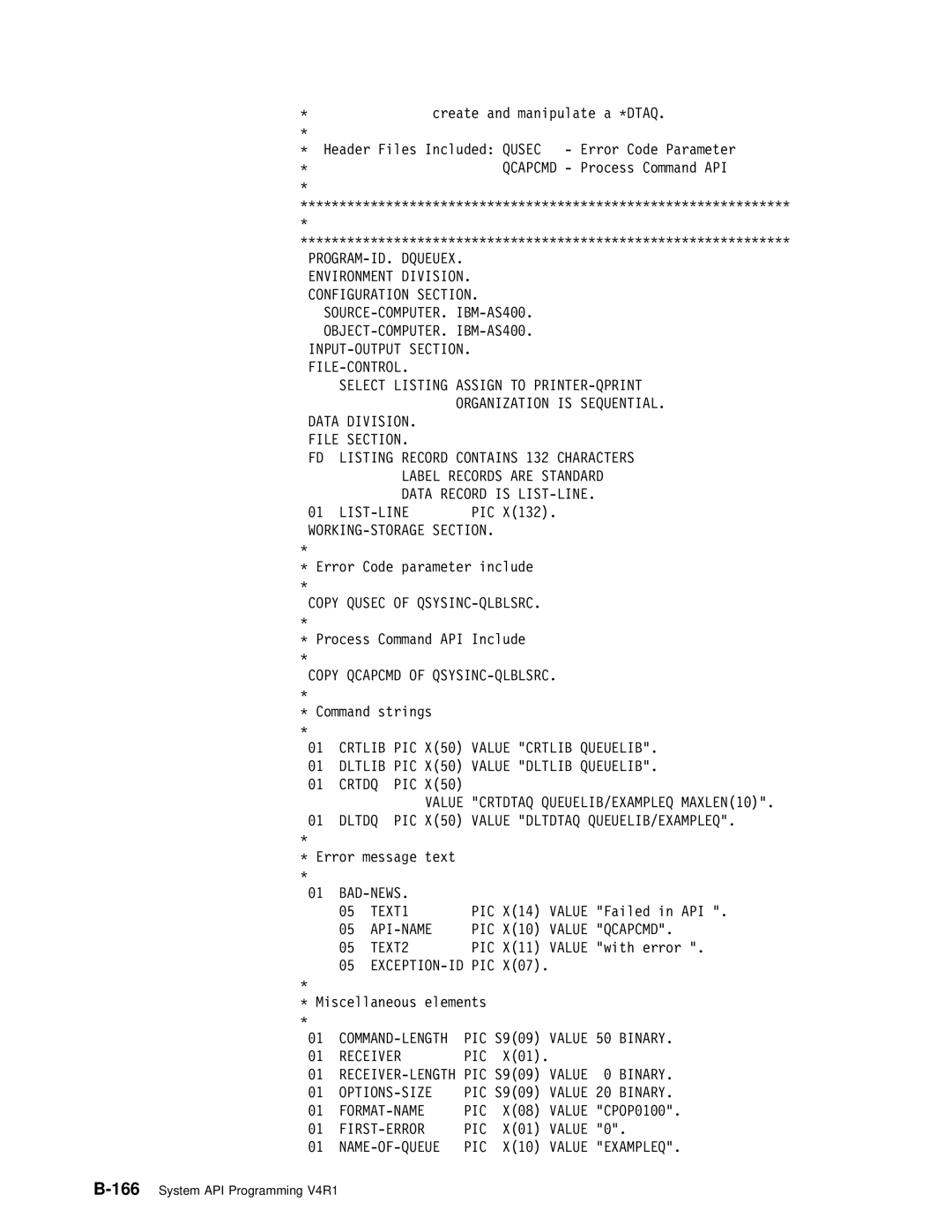 IBM Version 4 PROGRAM-ID. Dqueuex Environment Division, Copy Qcapcmd of QSYSINC-QLBLSRC, Crtlib, Dltlib Queuelib Crtdq PIC 