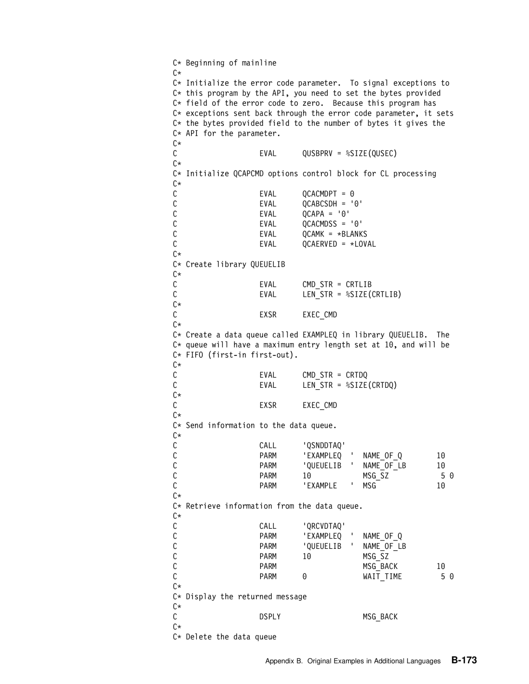 IBM Version 4 manual Eval Qcamk = \BLANKS Qcaerved = \LOVAL, Eval Cmdstr = Crtlib Lenstr = %SIZECRTLIB Exsr Execcmd 