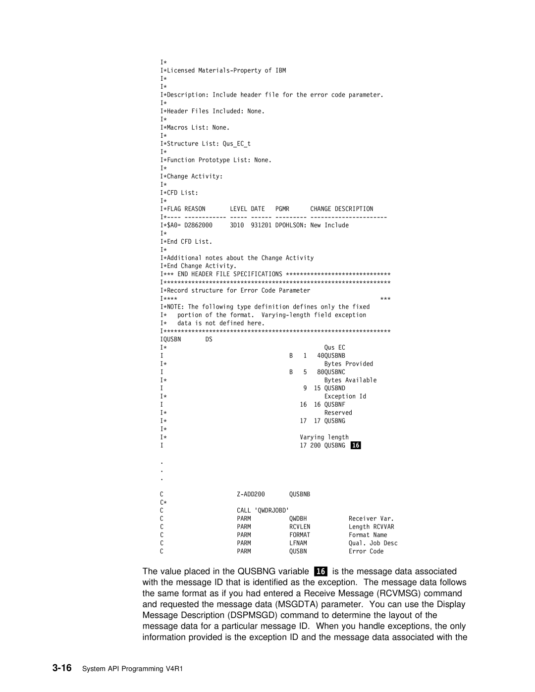 IBM Version 4 manual Value Placed, Level Date Pgmr Change Description 