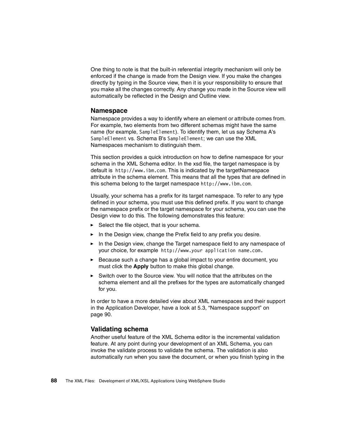 IBM Version 5 manual Namespace, Validating schema 