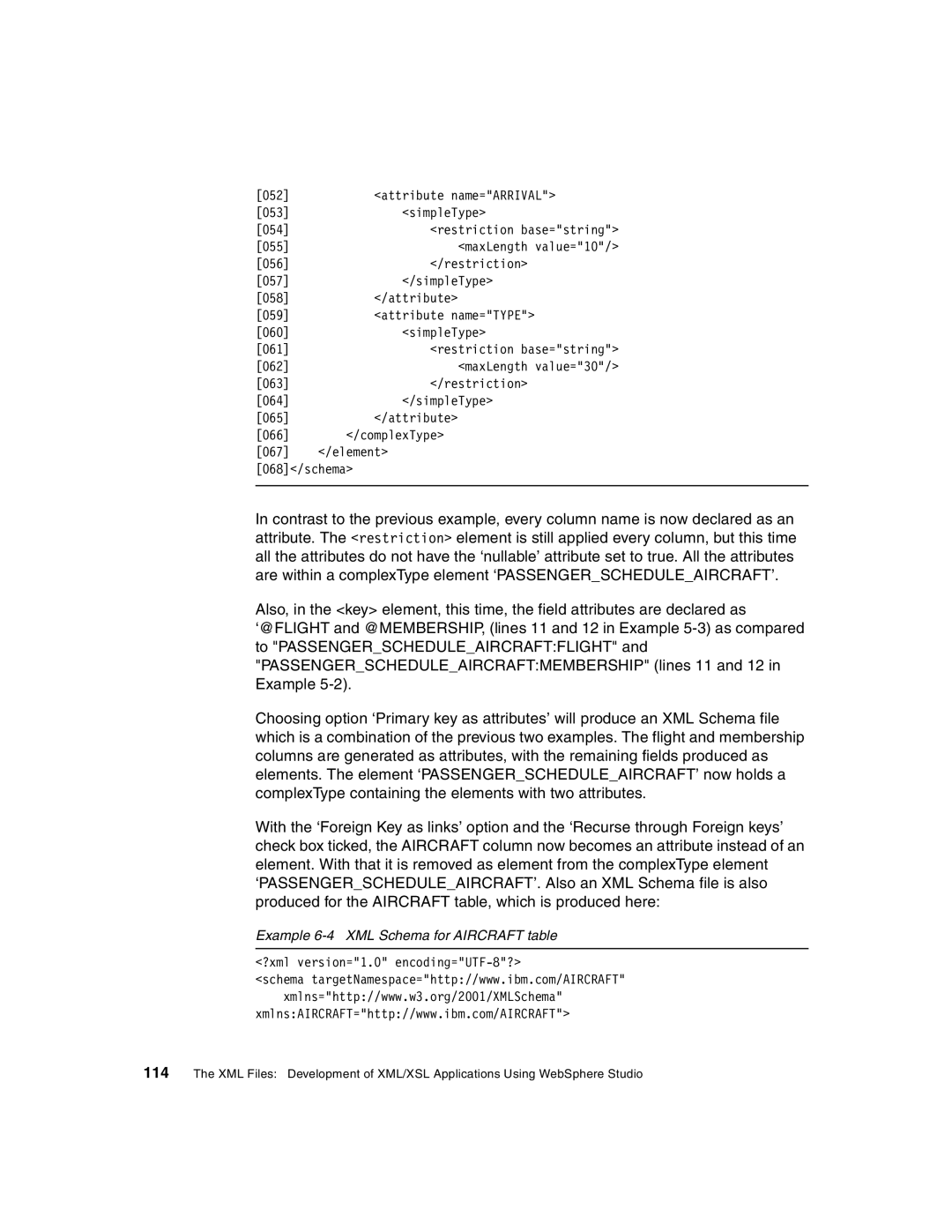 IBM Version 5 manual Example 6-4 XML Schema for Aircraft table 