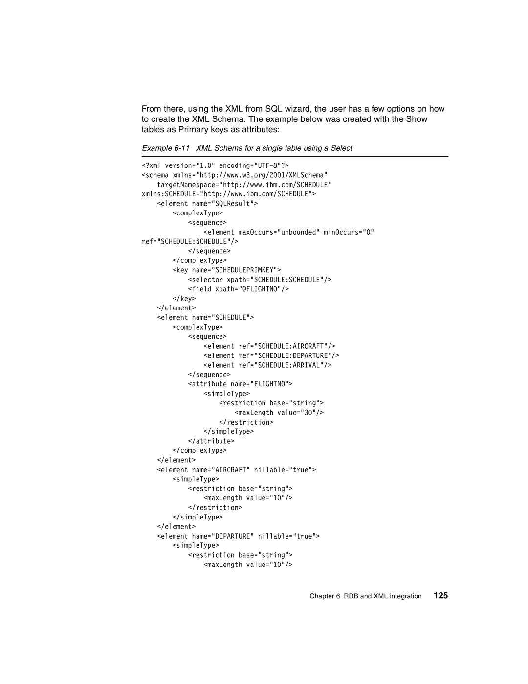 IBM Version 5 manual Example 6-11 XML Schema for a single table using a Select 