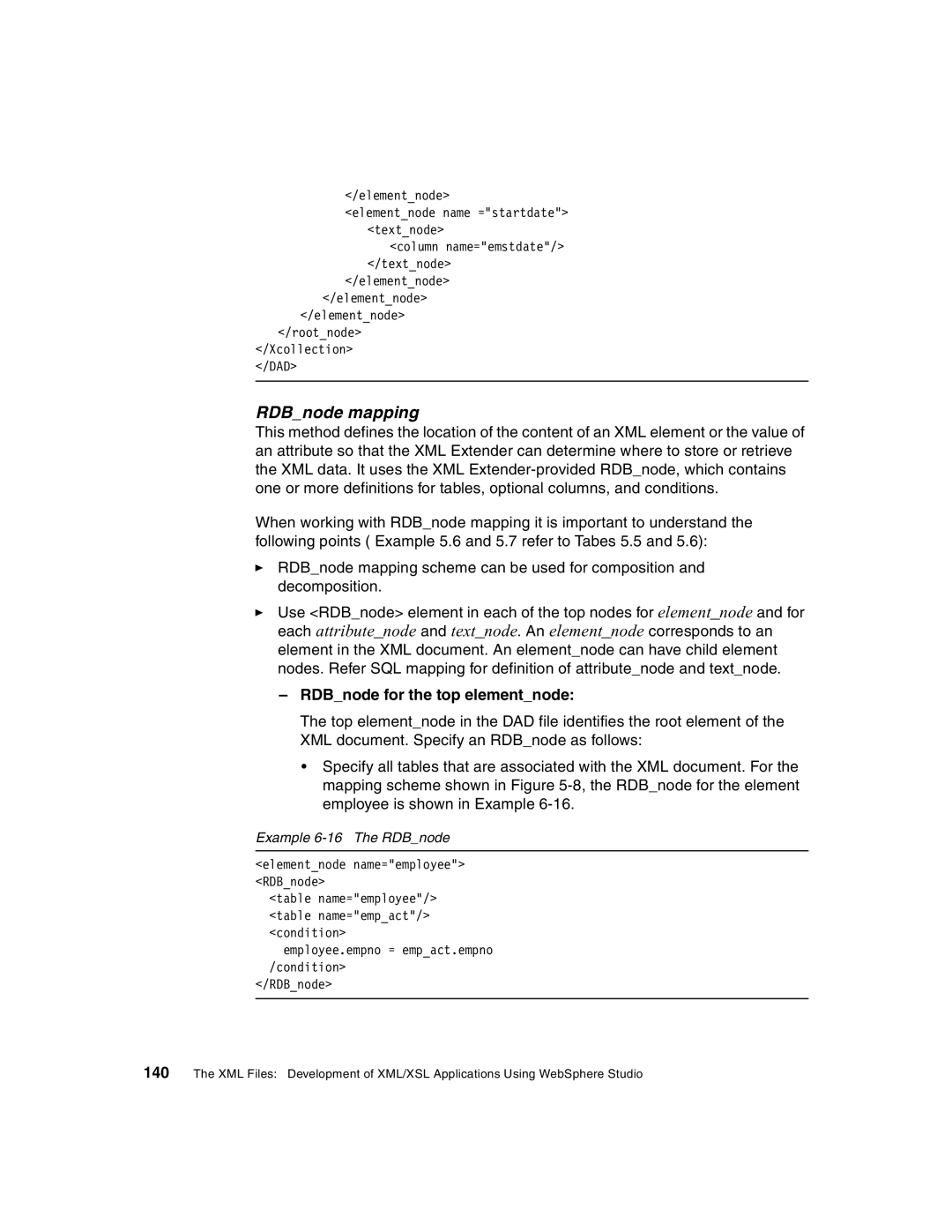 IBM Version 5 manual RDBnode for the top elementnode, Example 6-16 The RDBnode 