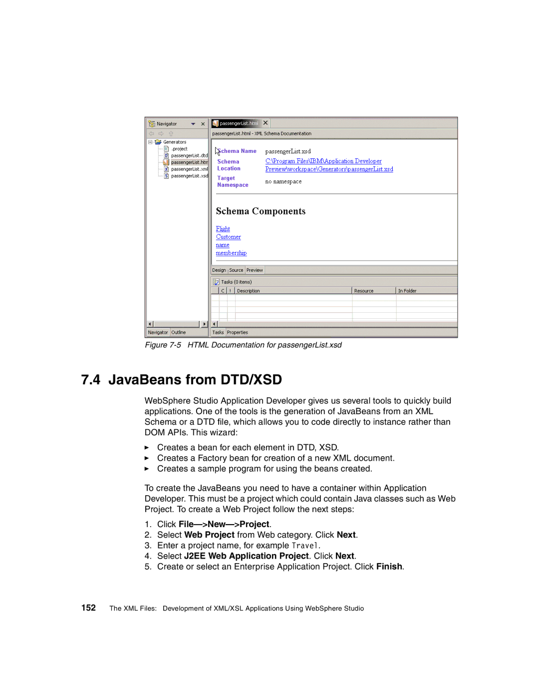 IBM Version 5 manual JavaBeans from DTD/XSD, Click File-New-Project, Select J2EE Web Application Project. Click Next 