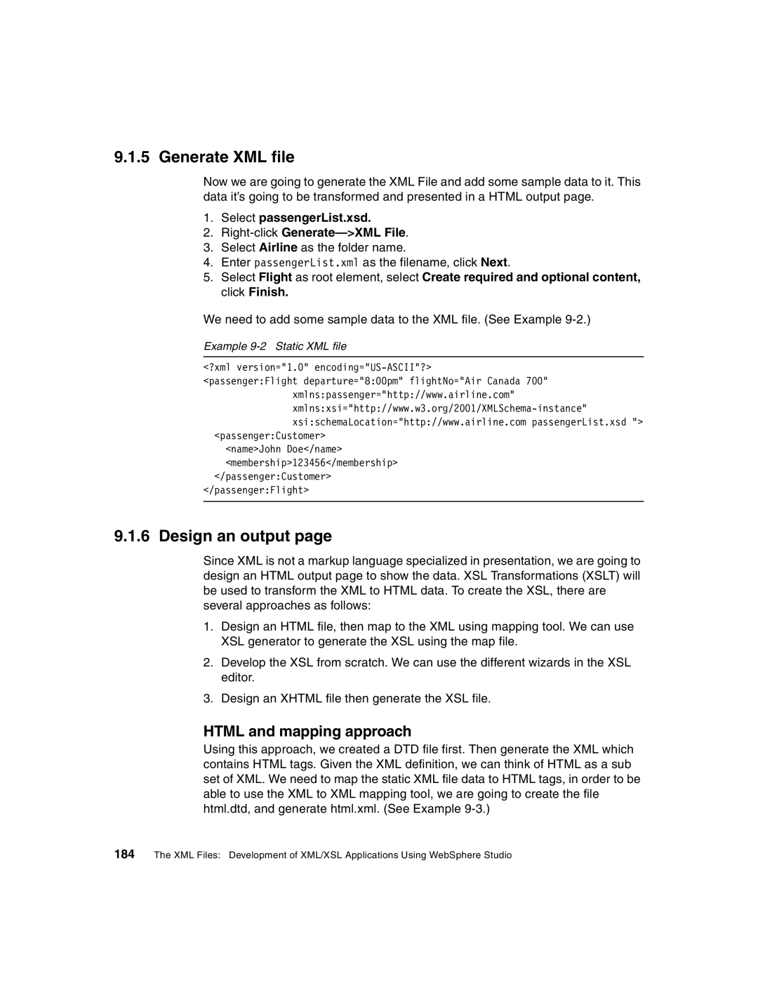 IBM Version 5 manual Generate XML file, Design an output, Html and mapping approach, Example 9-2 Static XML file 