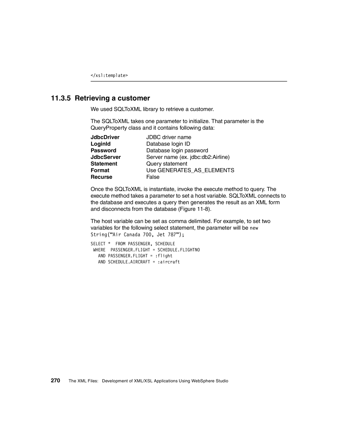 IBM Version 5 manual Retrieving a customer, JdbcDriver, Statement, Format, Recurse 