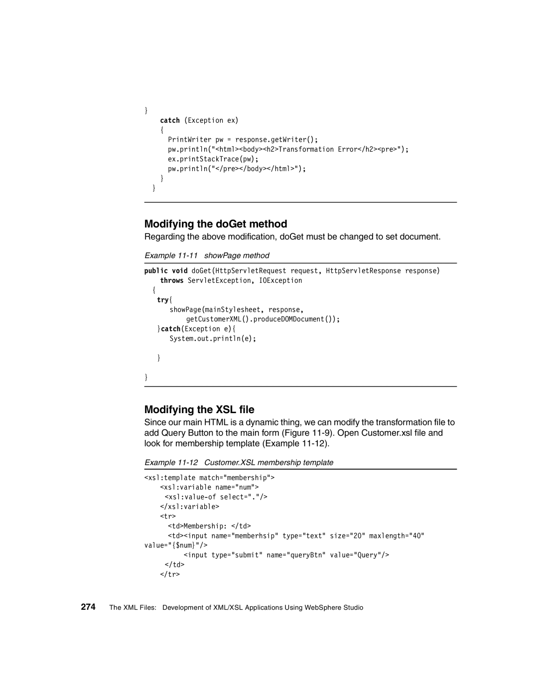 IBM Version 5 Modifying the doGet method, Example 11-11 showPage method, Example 11-12 Customer.XSL membership template 