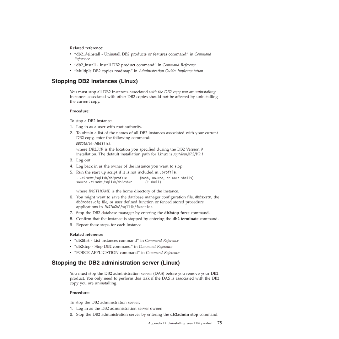 IBM VERSION 9 manual Stopping DB2 instances Linux, Stopping the DB2 administration server Linux 