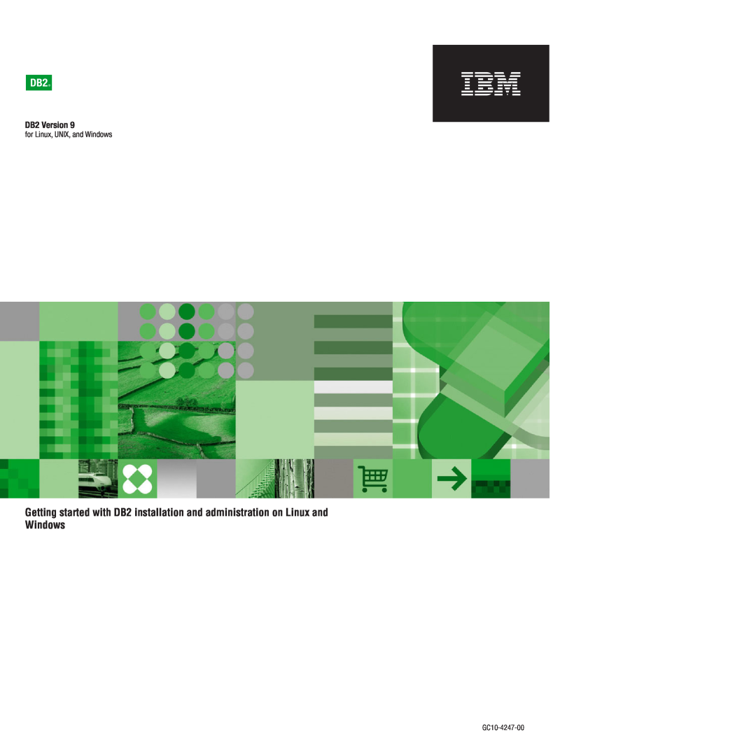 IBM VERSION 9 manual Getting started with DB2 installation and administration on Linux and, Windows, DB2 Version 