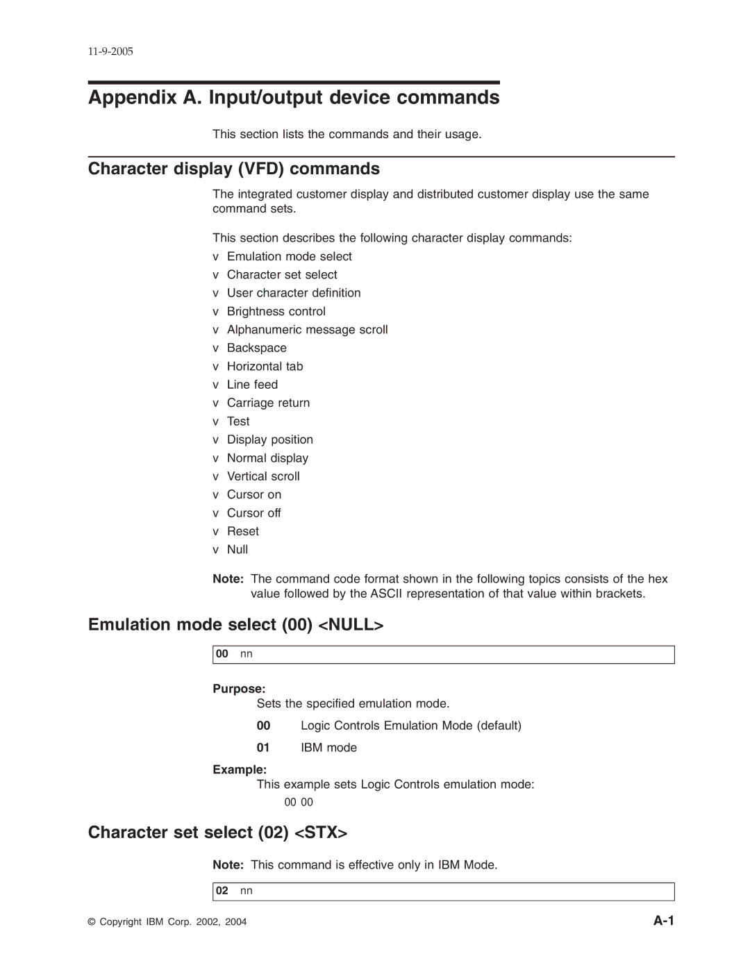 IBM W2H, 31x, 32x Appendix A. Input/output device commands, Character display VFD commands, Emulation mode select 00 Null 