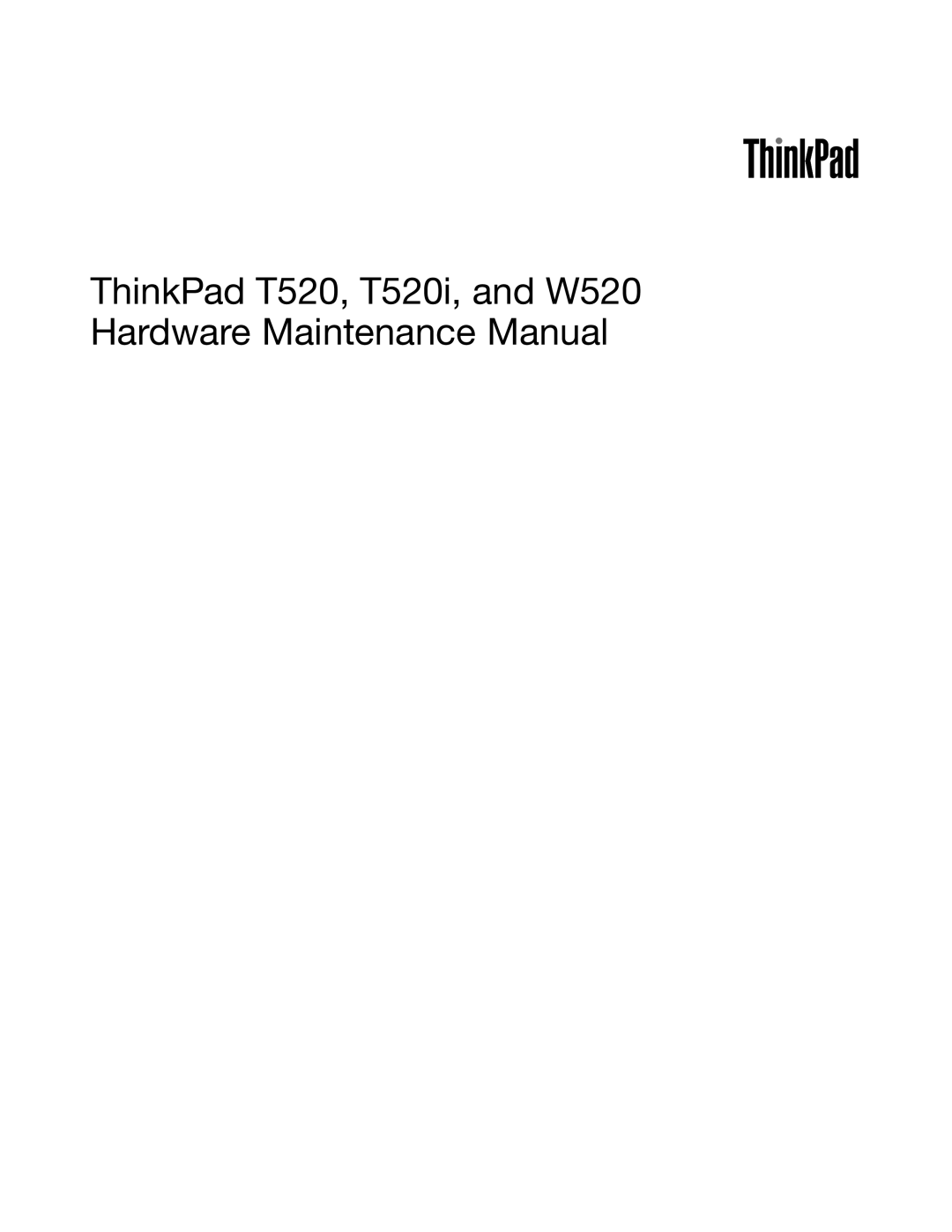 IBM T520I manual ThinkPad T520, T520i, and W520 Hardware Maintenance Manual 