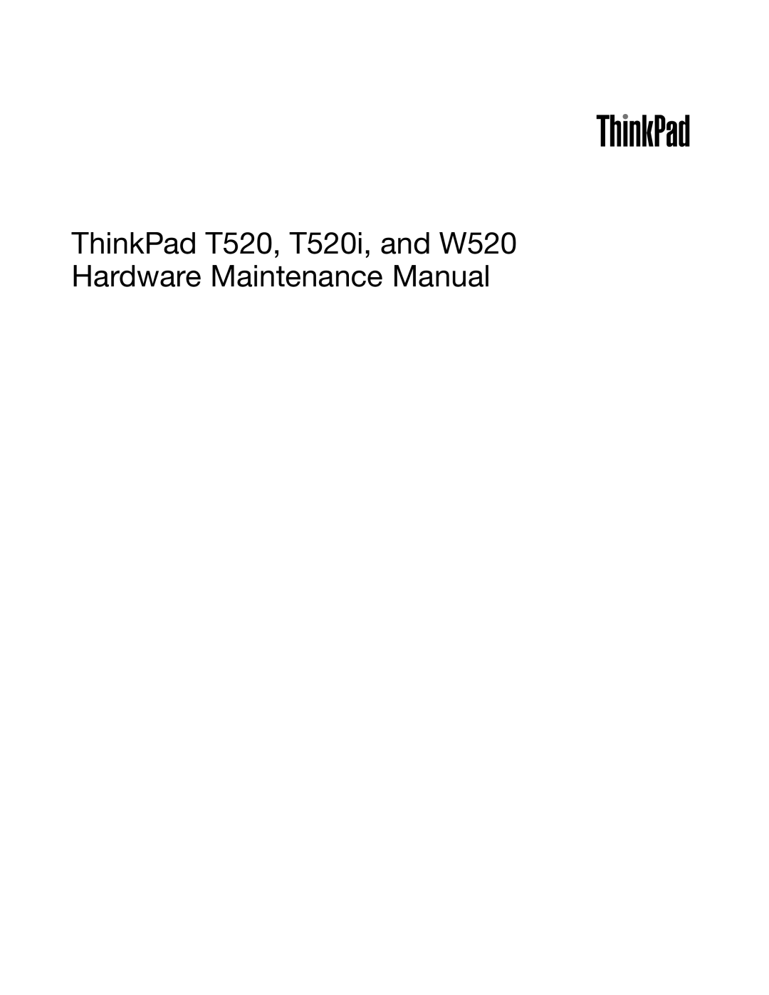 IBM T520I manual ThinkPad T520, T520i, and W520 Hardware Maintenance Manual 