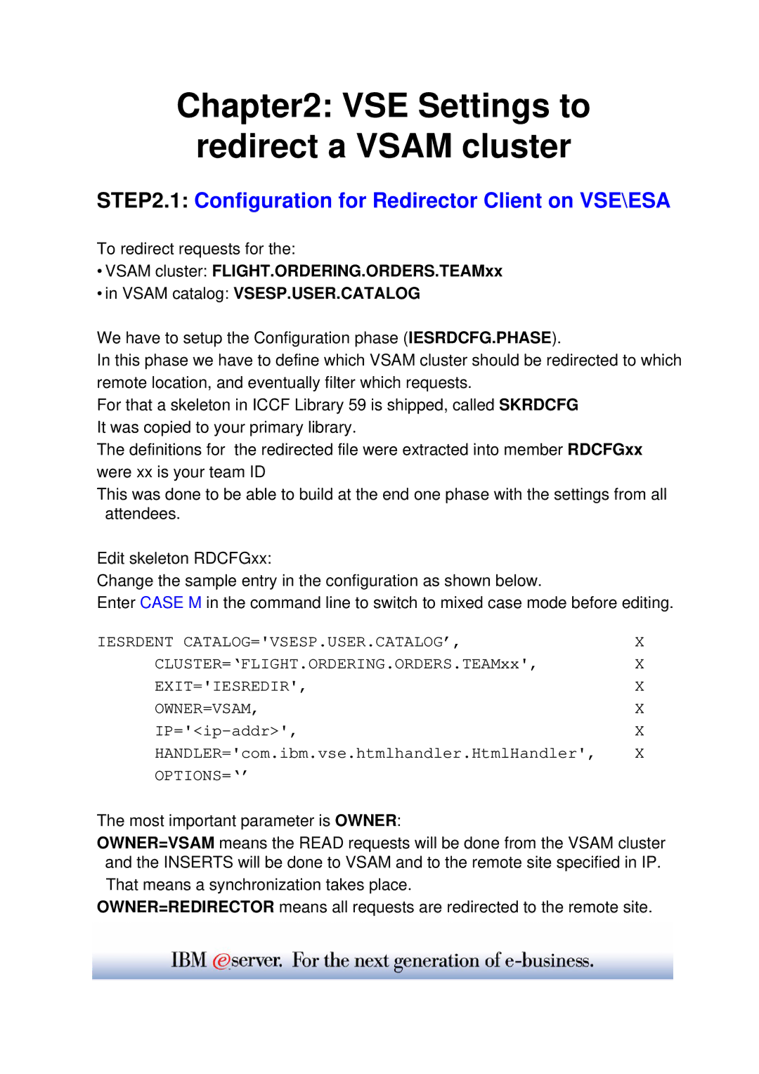 IBM WAVV 2004 manual VSE Settings to redirect a Vsam cluster, Configuration for Redirector Client on VSE\ESA 