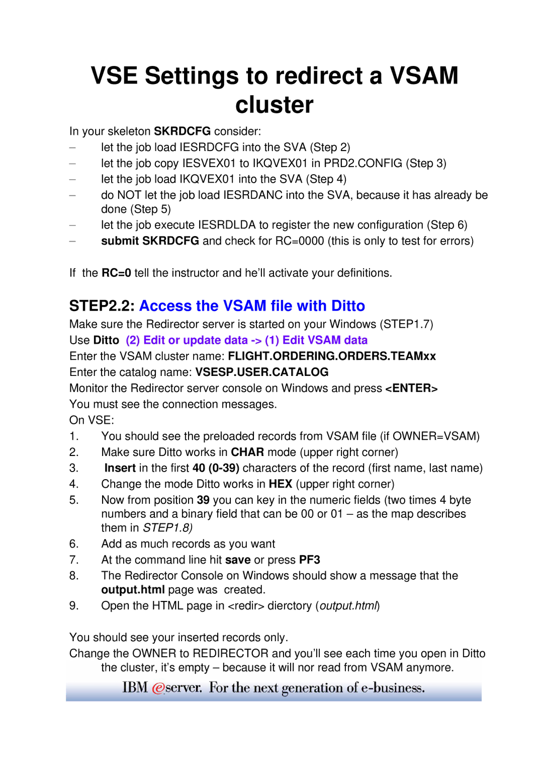 IBM WAVV 2004 manual Access the Vsam file with Ditto 