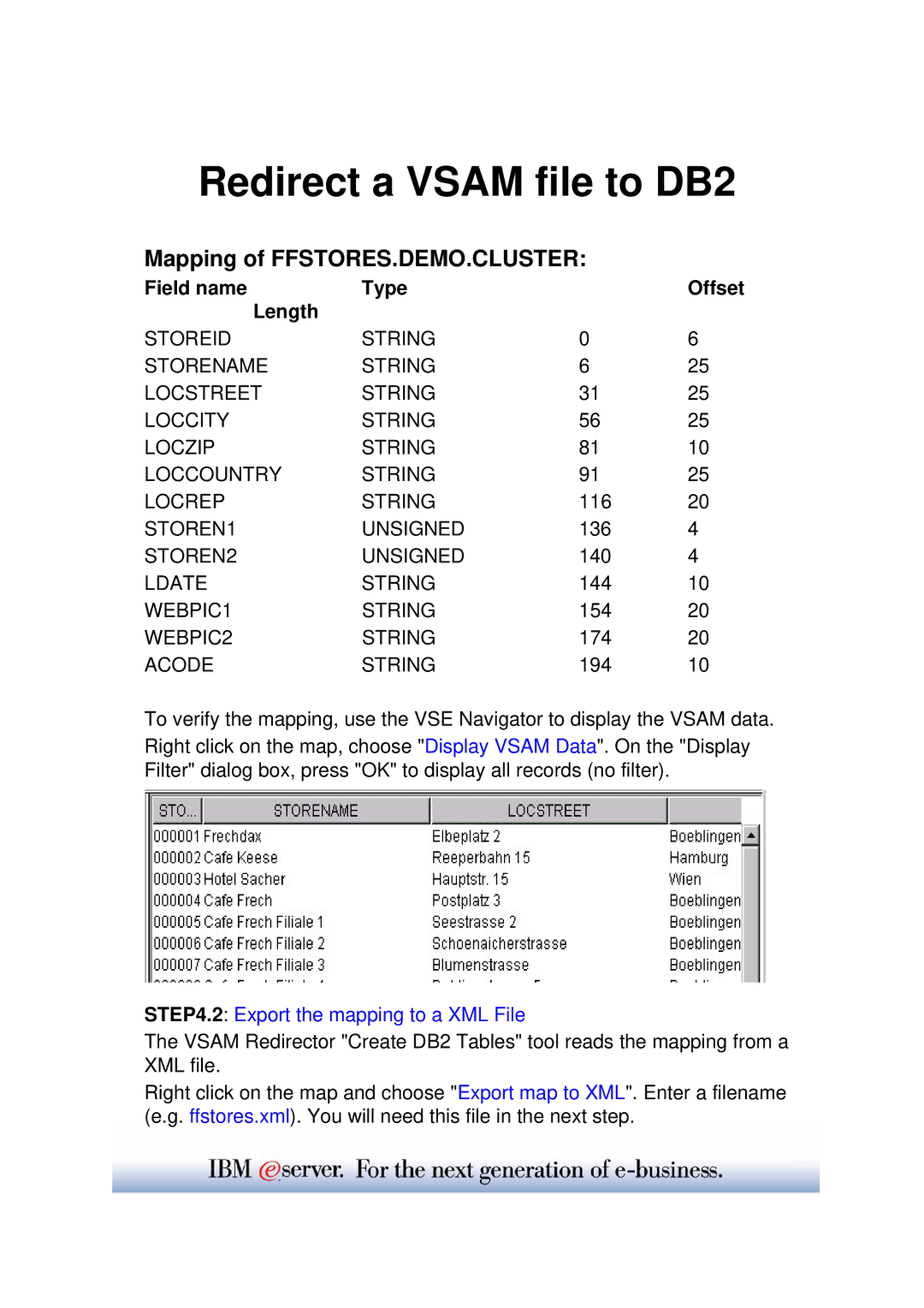 IBM WAVV 2004 manual Redirect a Vsam file to DB2, Field name Type Offset Length 