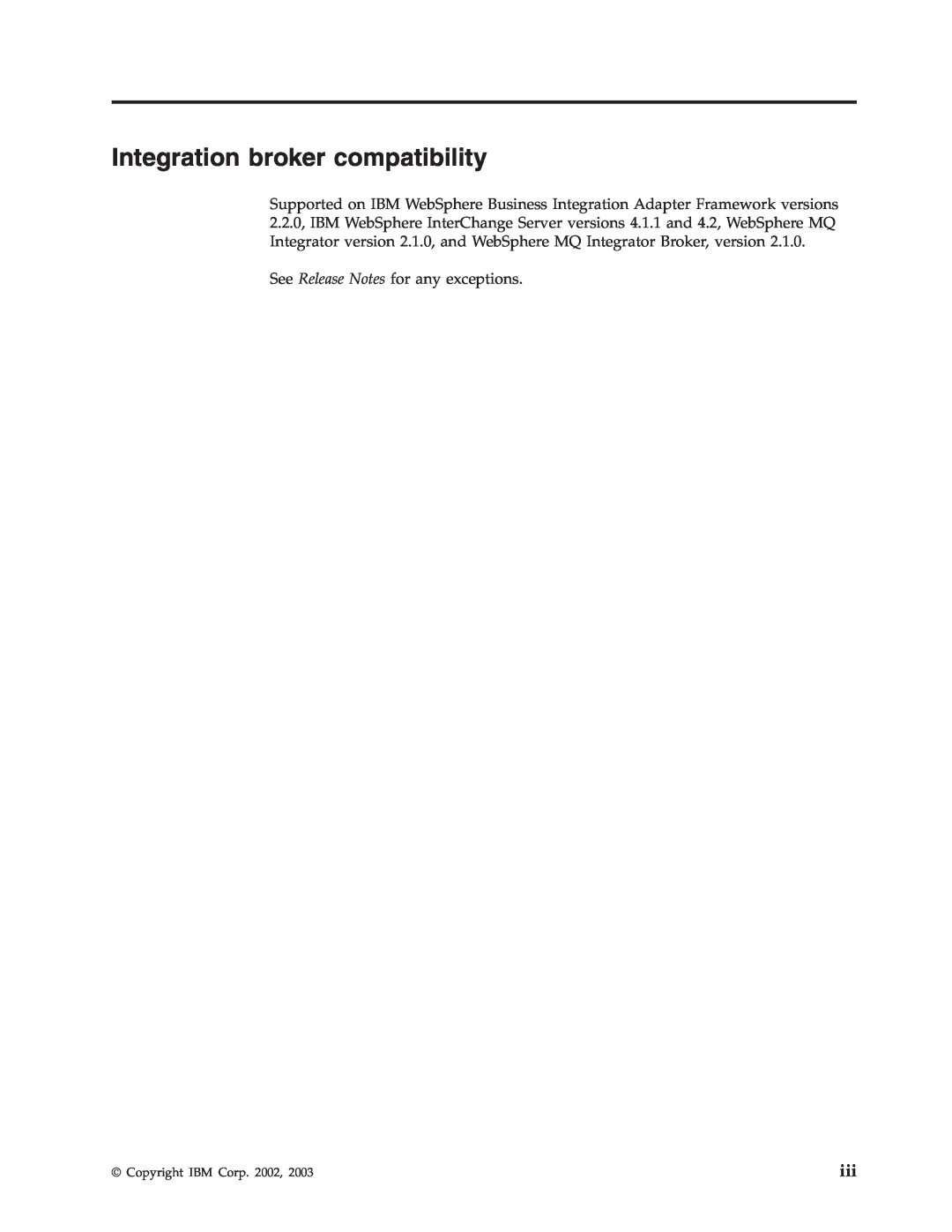 IBM WebSphere Business Integration Adapter manual Integration broker compatibility, See Release Notes for any exceptions 