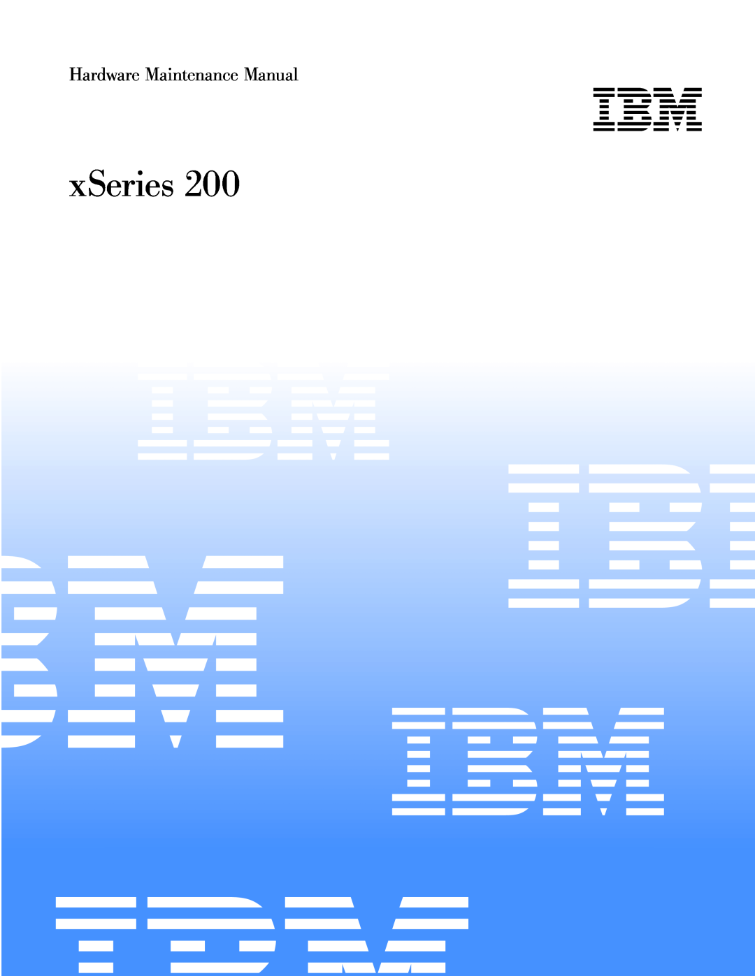 IBM x Series 200 manual xSeries, Hardware Maintenance Manual 