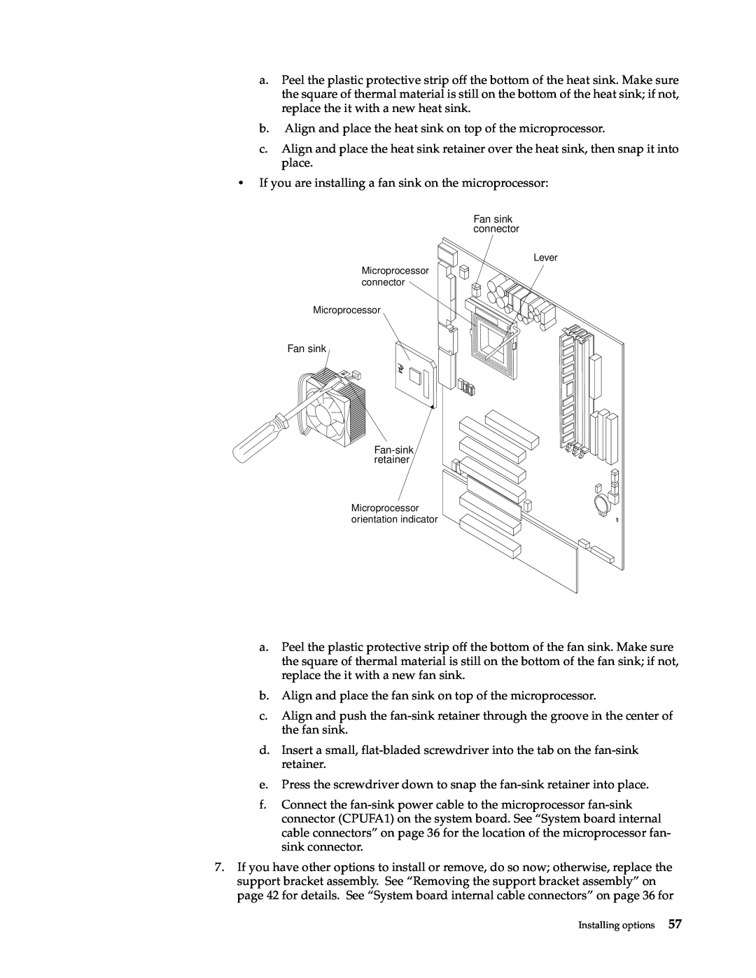 IBM x Series 200 manual b. Align and place the heat sink on top of the microprocessor 